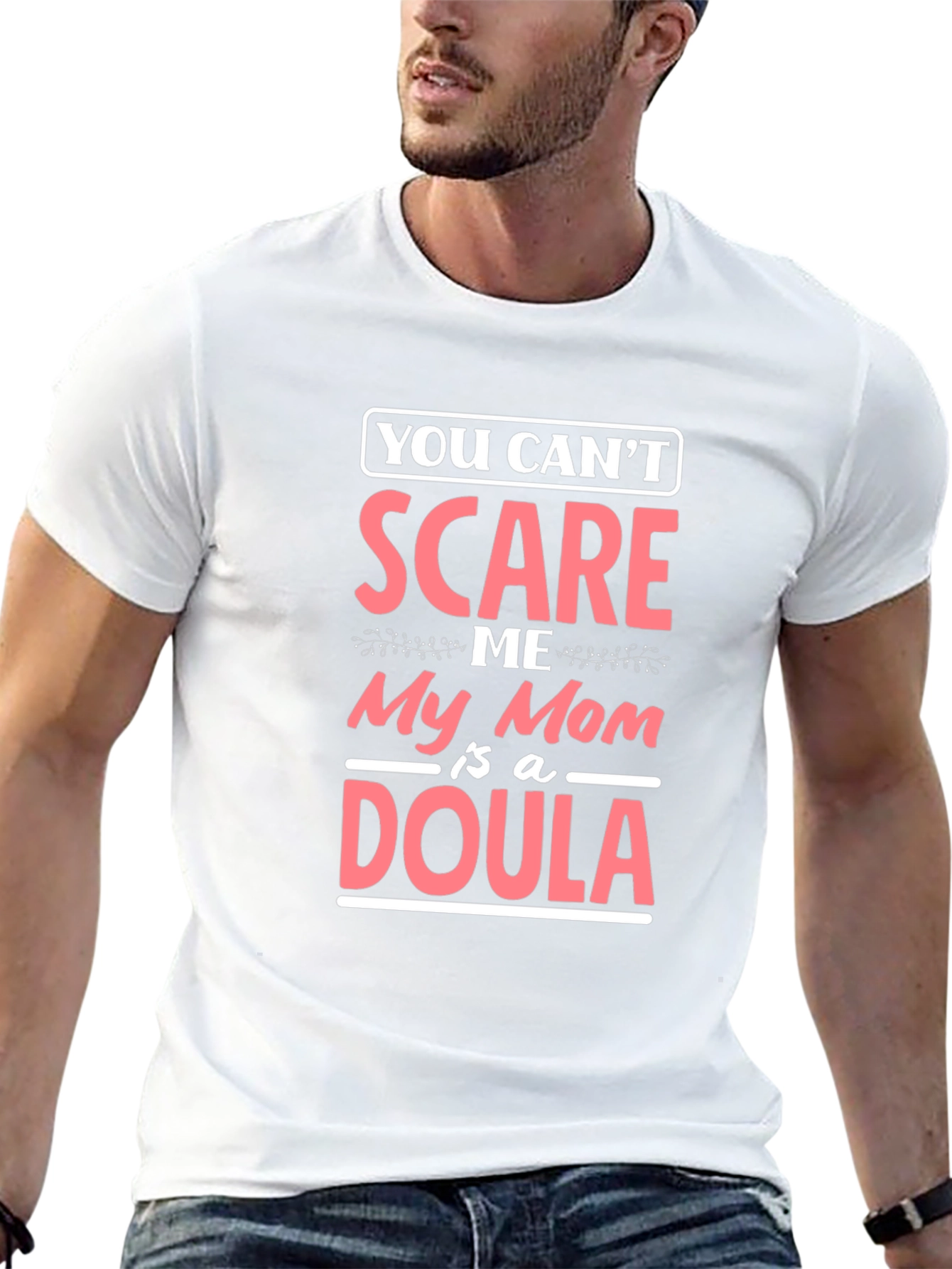 Funny Mom Doula T-Shirt - You Cant Scare Me