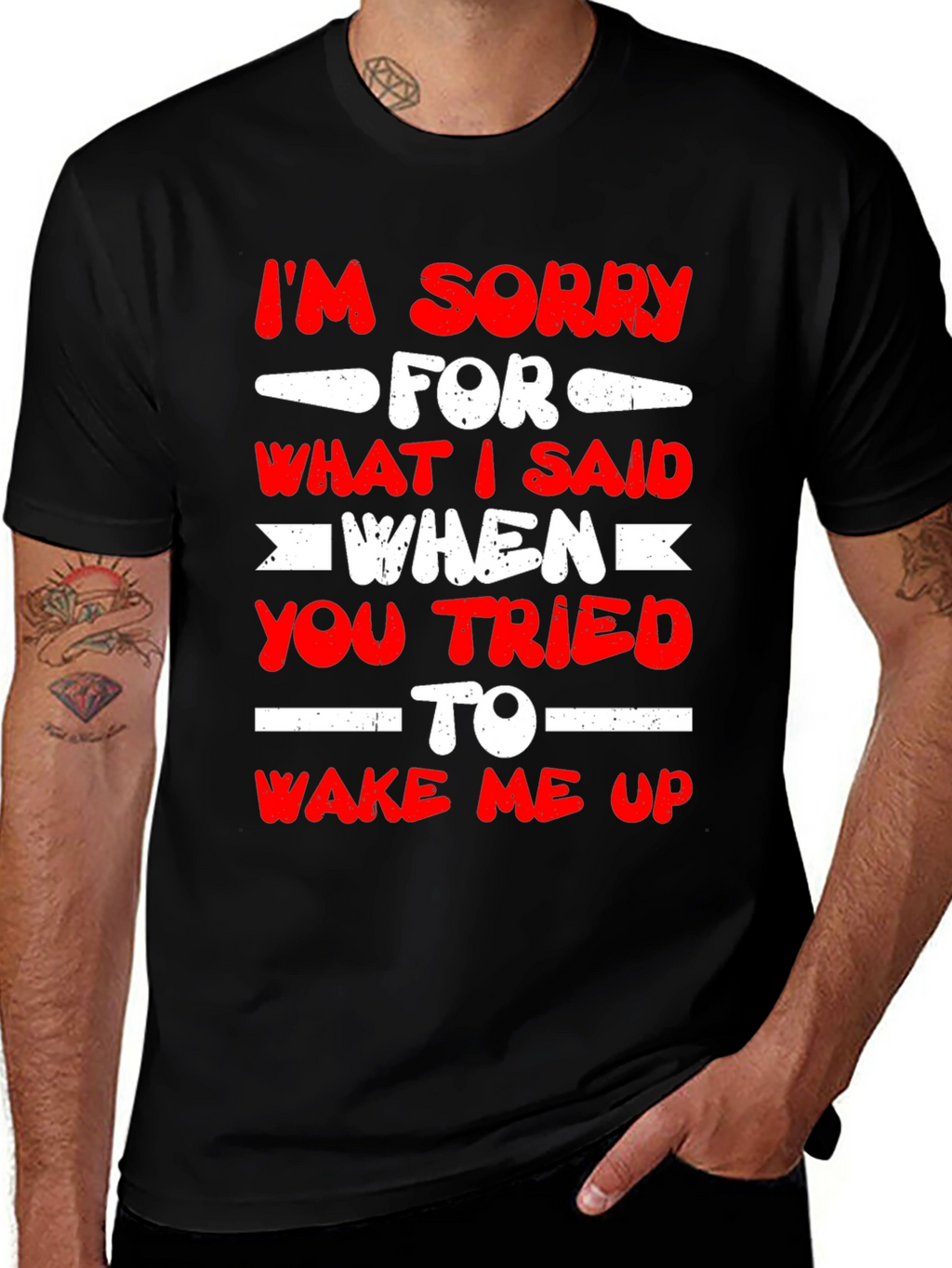 Im Sorry for What I Said T-Shirt