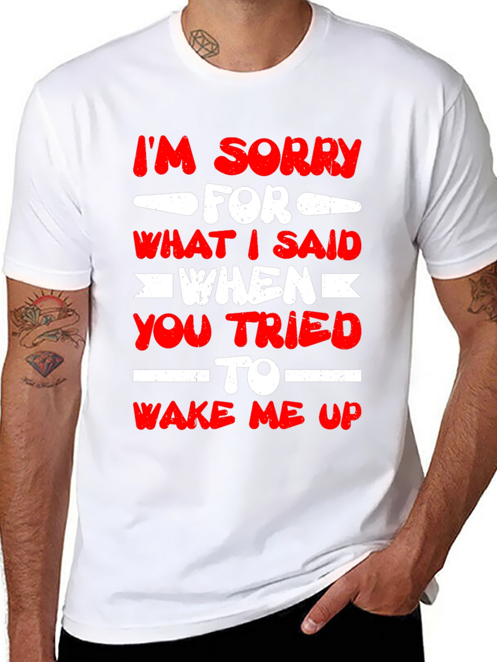 Im Sorry for What I Said T-Shirt