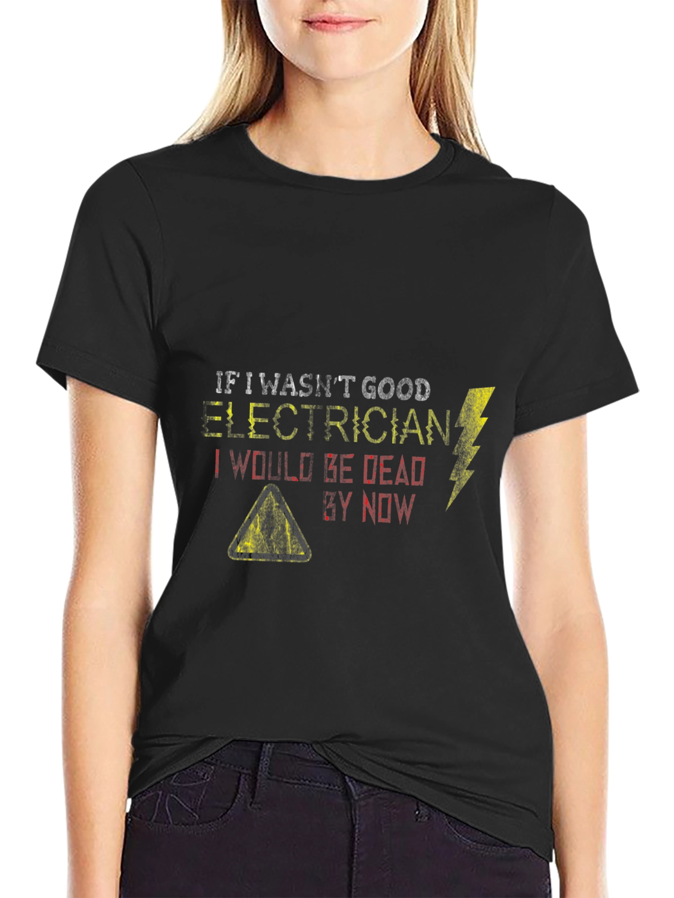 Electrician Humor Graphic T-Shirt - If I Wasnt Good...
