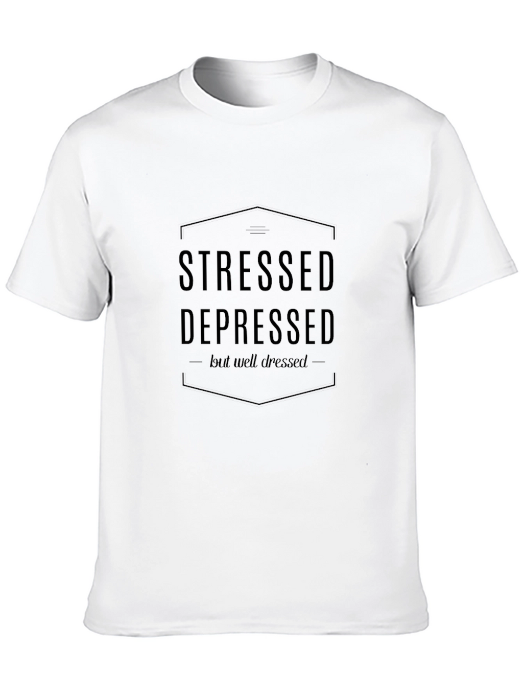 Stressed Depressed but Well Dressed Graphic Tee