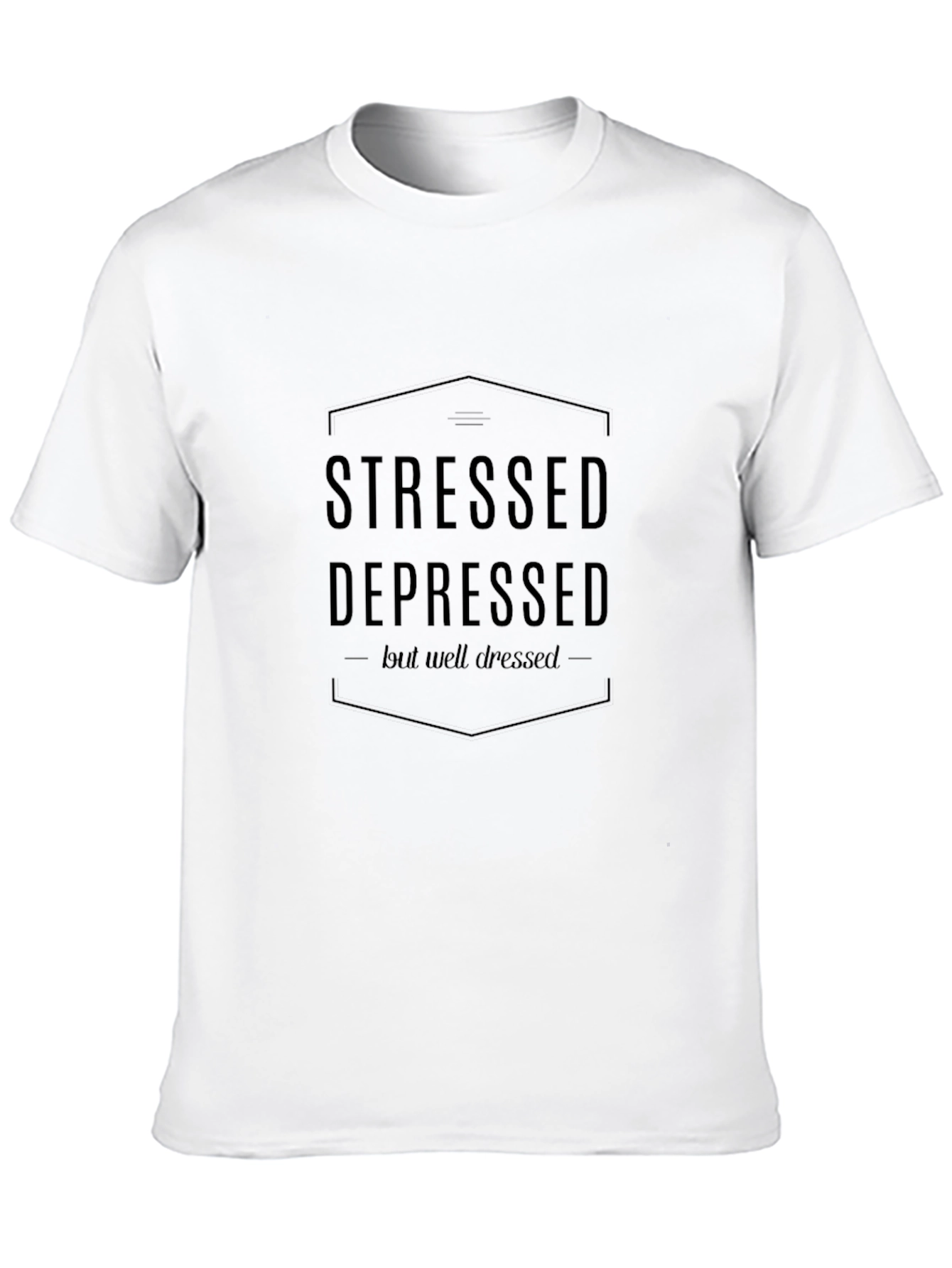 Stressed Depressed but Well Dressed Graphic Tee