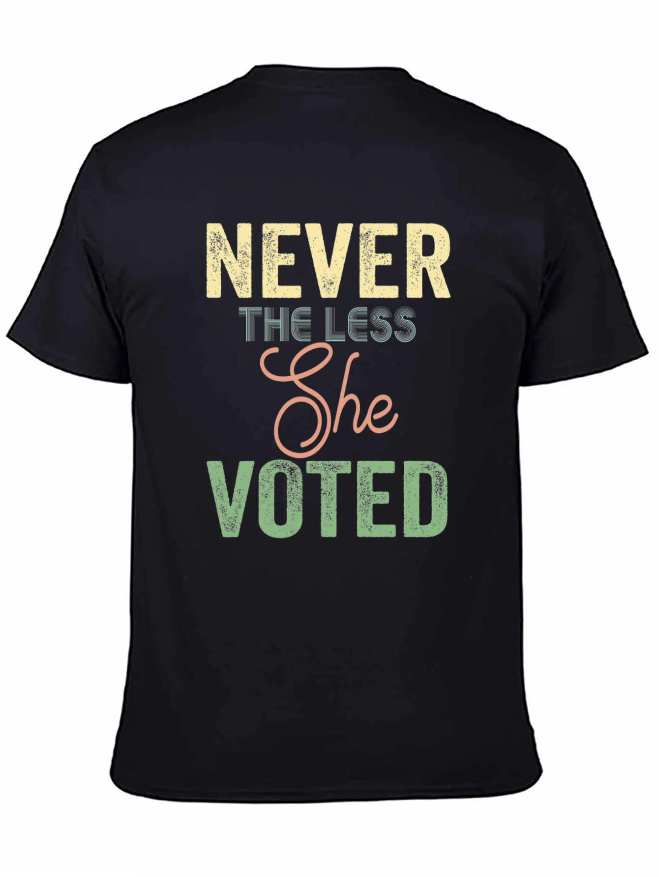 Never the Less She Voted Graphic Tee