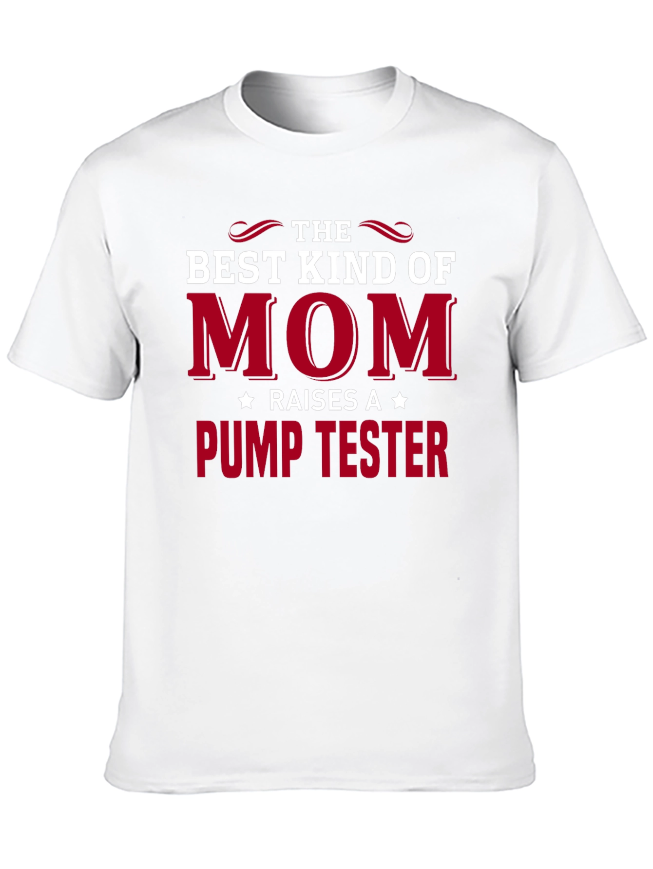 Best Kind of Mom Pump Tester T-Shirt