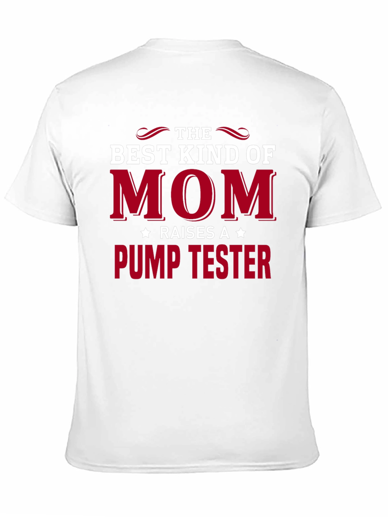 Best Kind of Mom Pump Tester T-Shirt