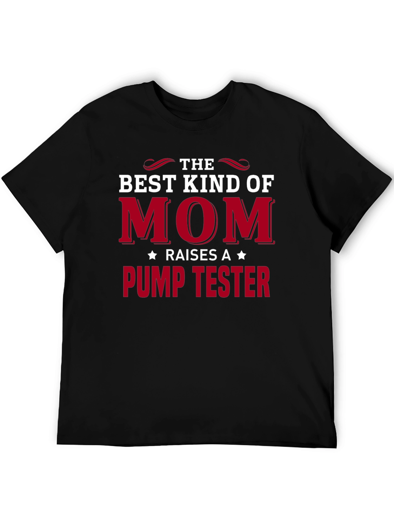 Best Kind of Mom Pump Tester T-Shirt