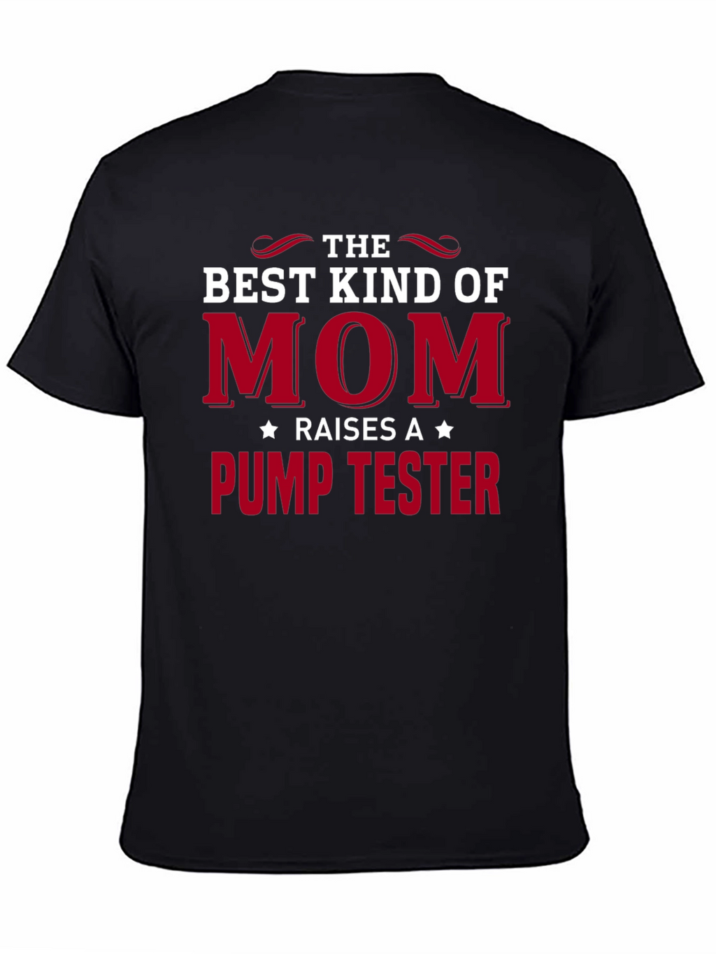 Best Kind of Mom Pump Tester T-Shirt