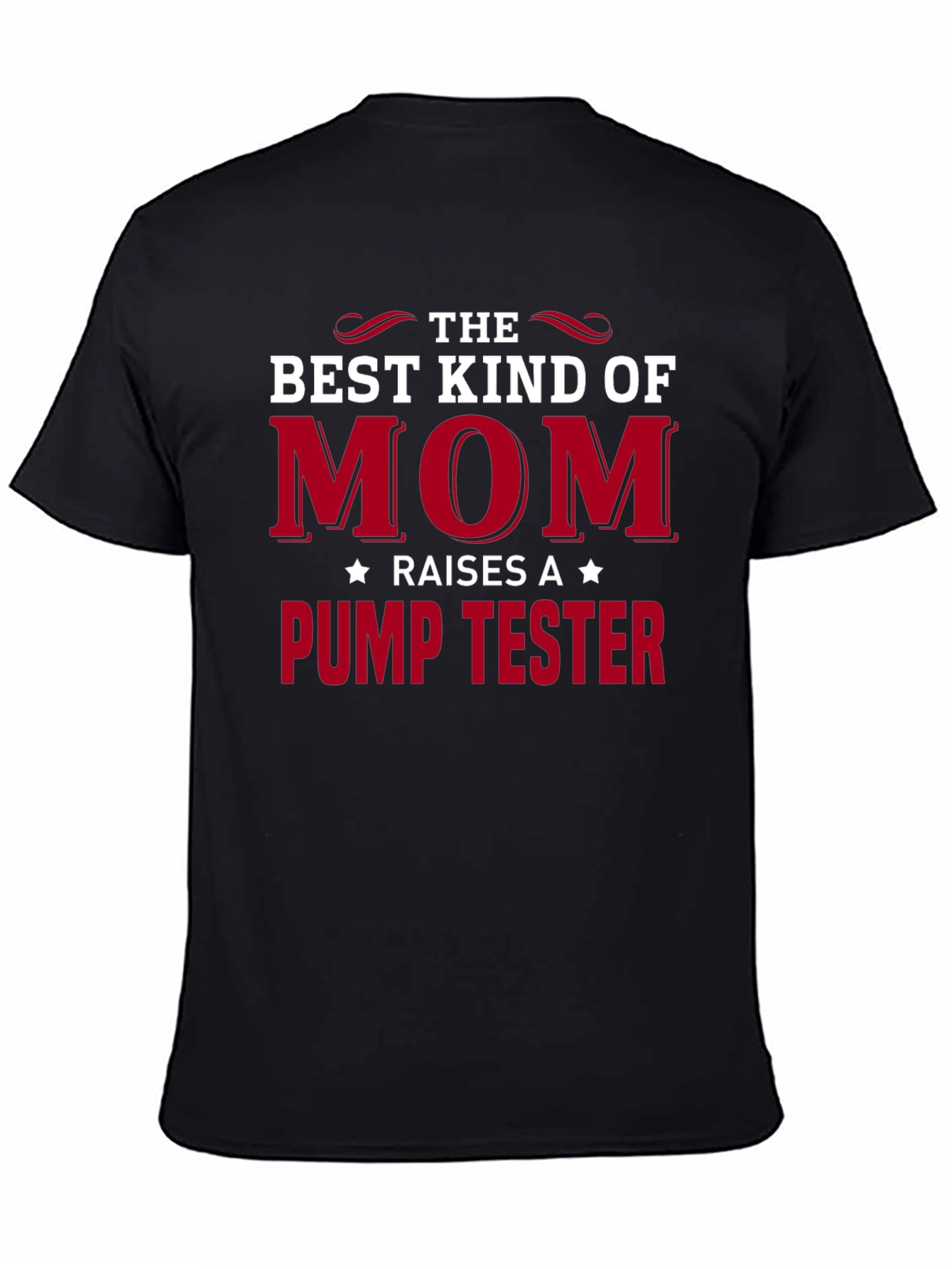 Best Kind of Mom Pump Tester T-Shirt