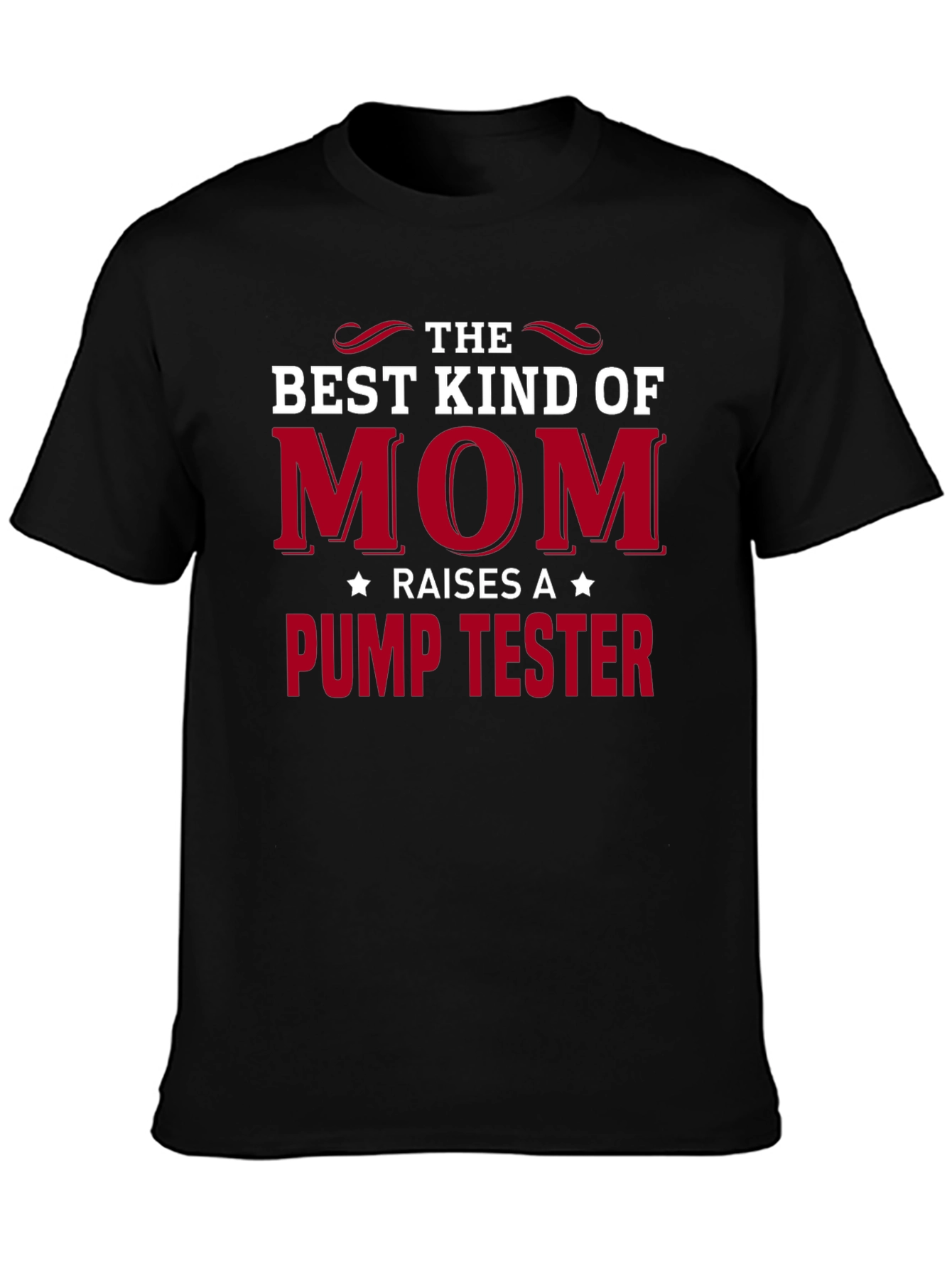 Best Kind of Mom Pump Tester T-Shirt