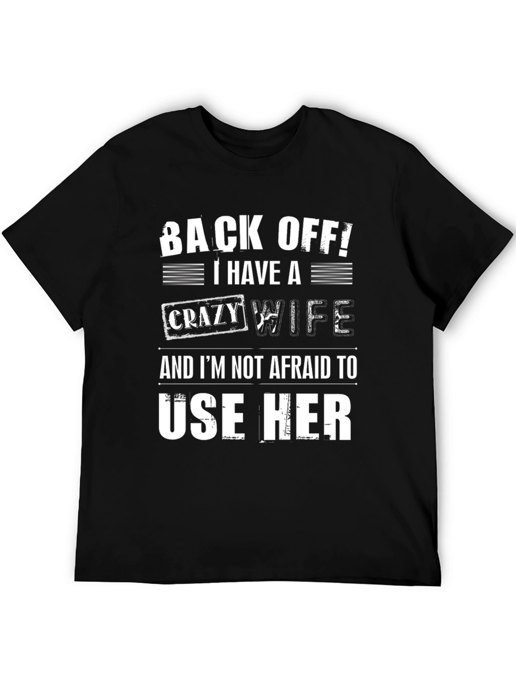 Humorous Crazy Wife Graphic T-Shirt