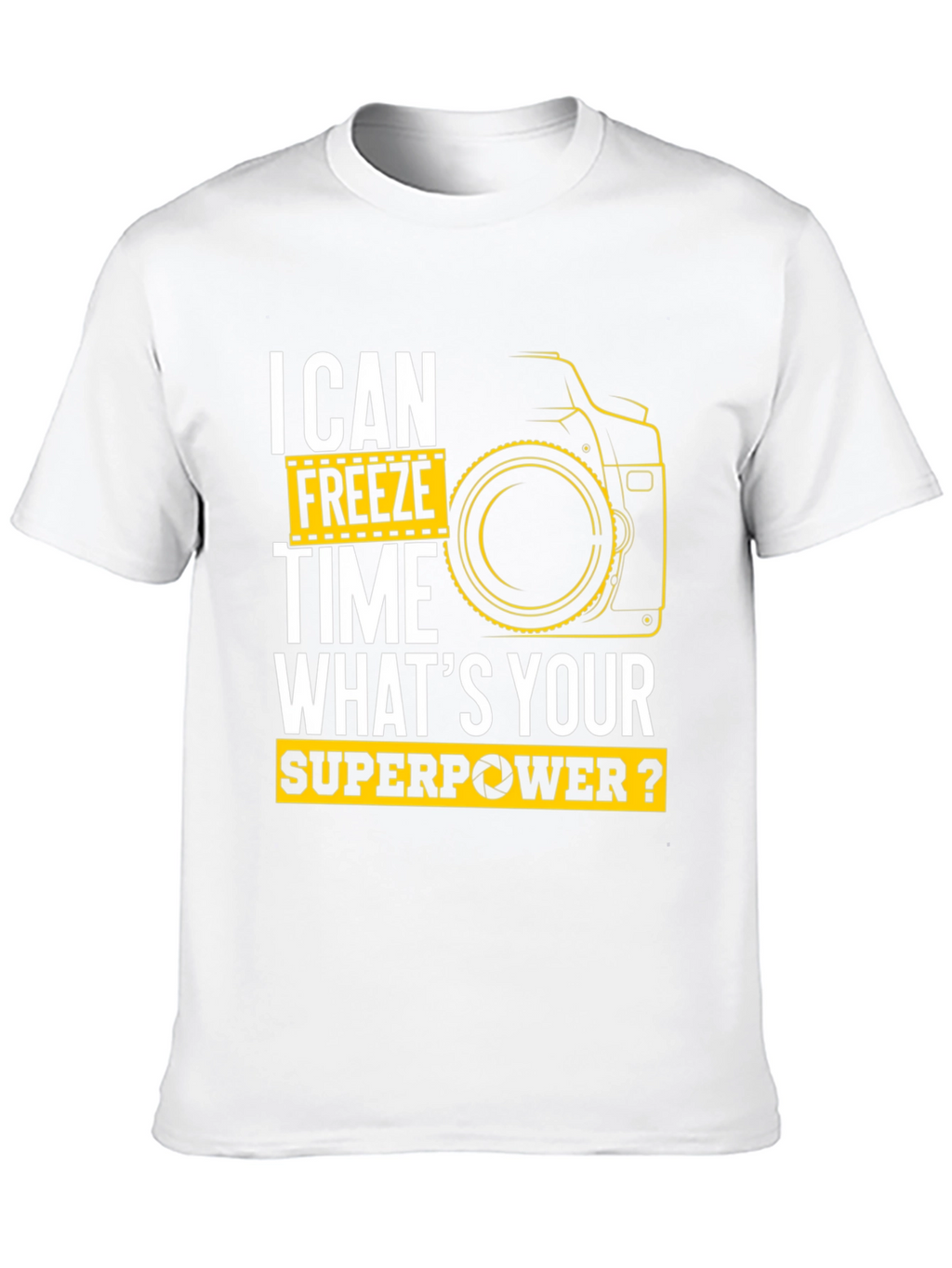 I Can Freeze Time Photographer T-Shirt