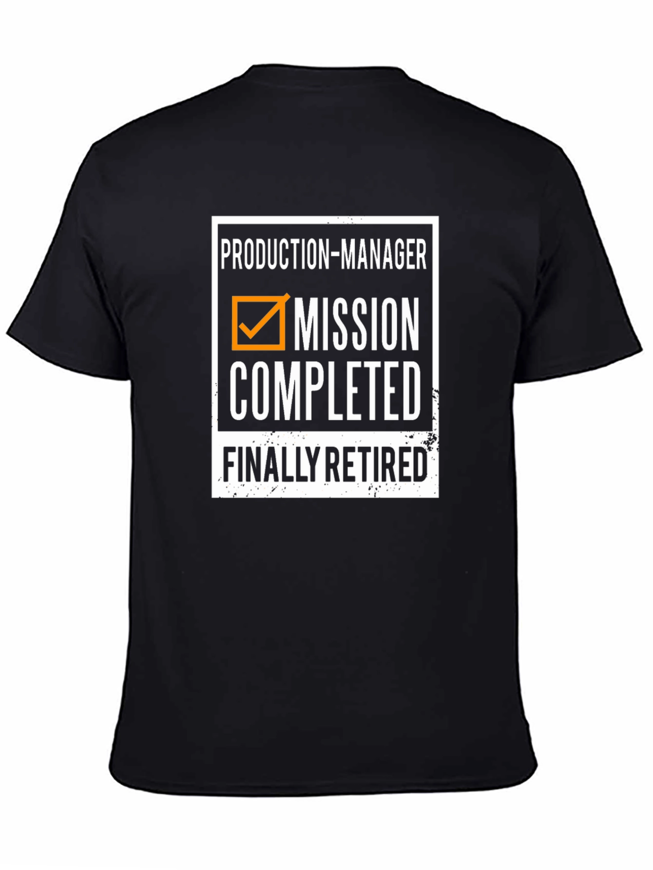 Production Manager Mission Completed Retirement T-Shirt