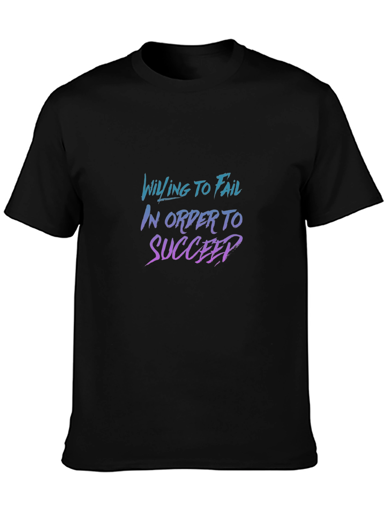 Willing to Fail Graphic Tee - Motivational Black T-Shirt