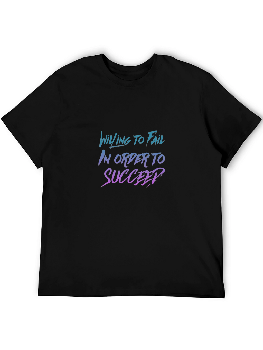 Willing to Fail Graphic Tee - Motivational Black T-Shirt