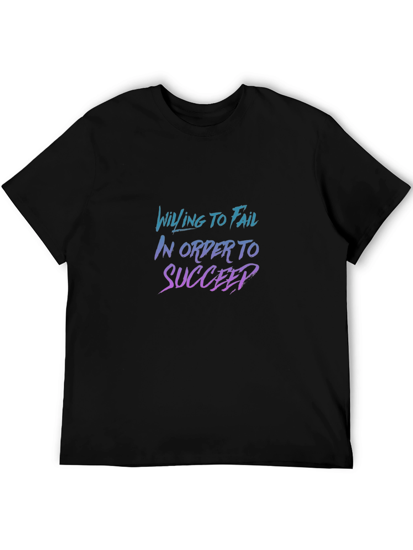 Willing to Fail Graphic Tee - Motivational Black T-Shirt