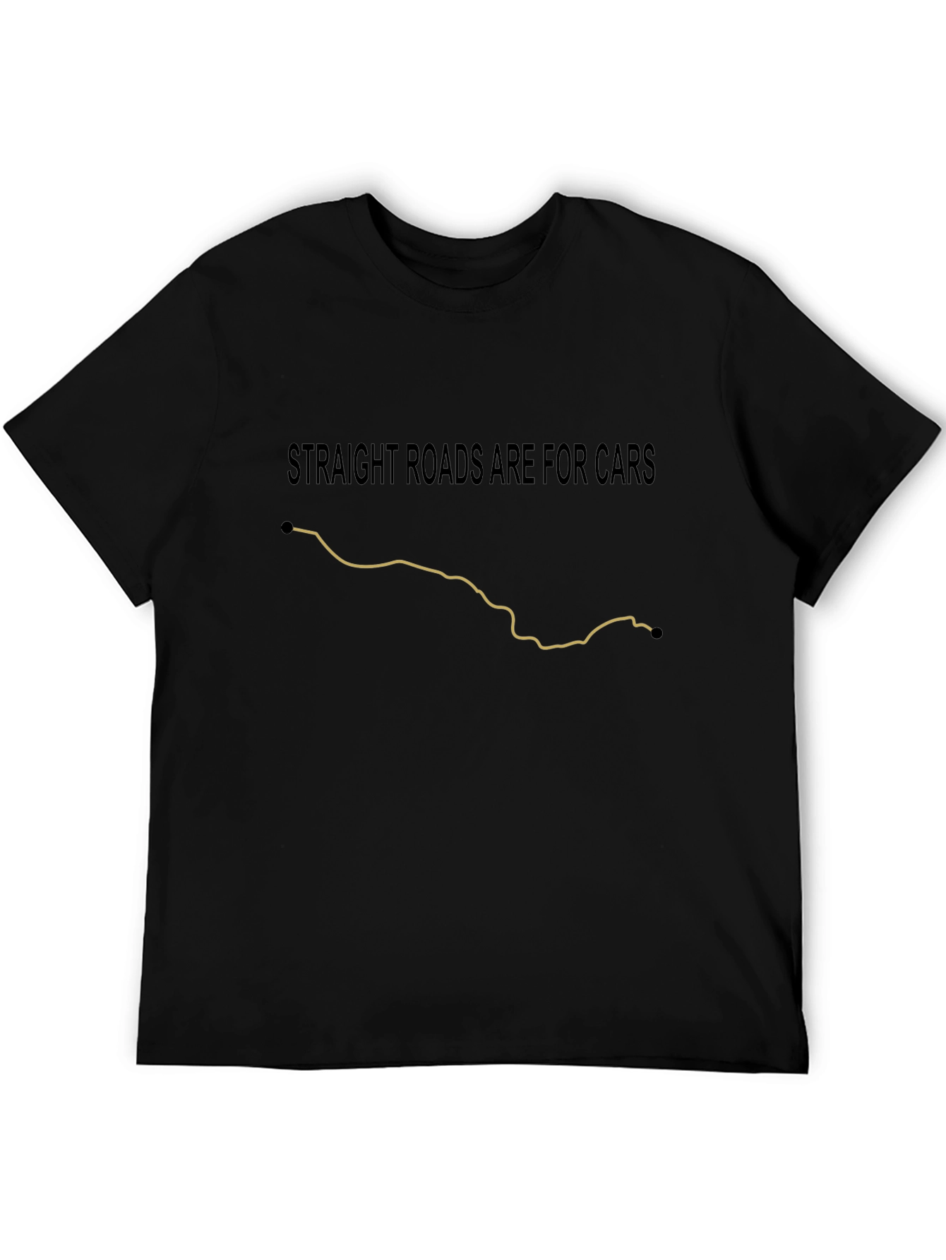 Straight Roads Are For Cars Graphic Tee