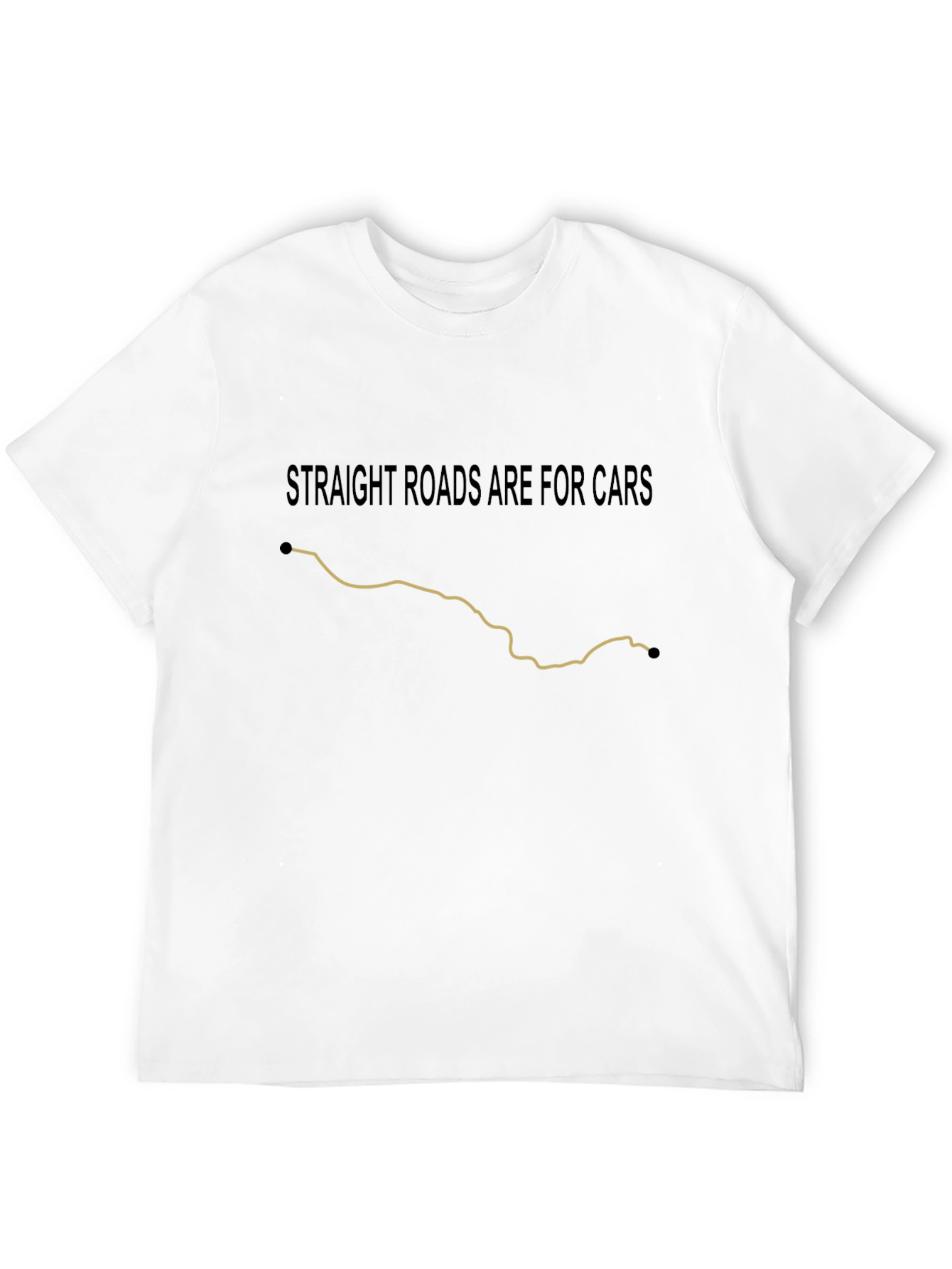 Straight Roads Are For Cars Graphic Tee