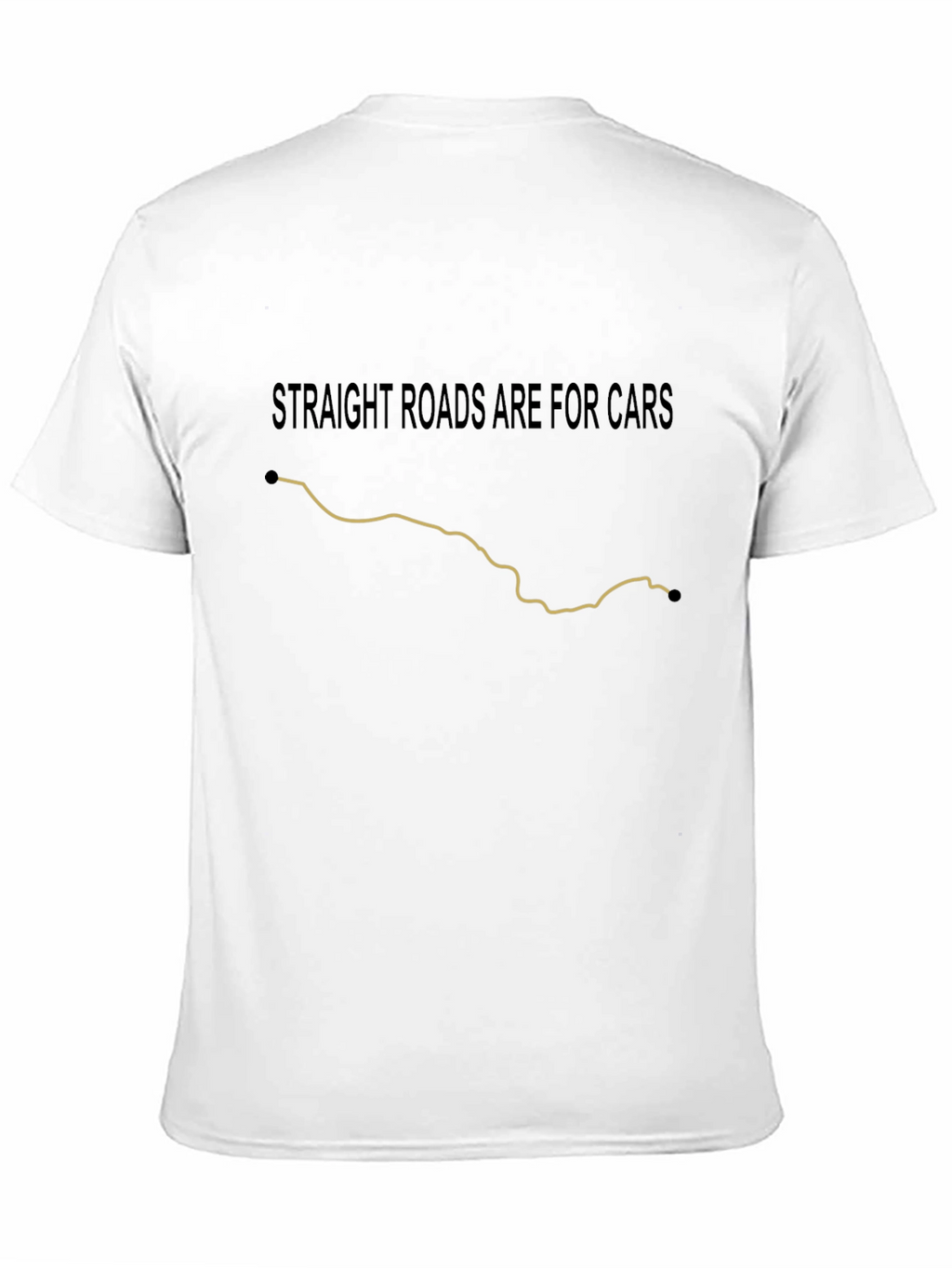 Straight Roads Are For Cars Graphic Tee
