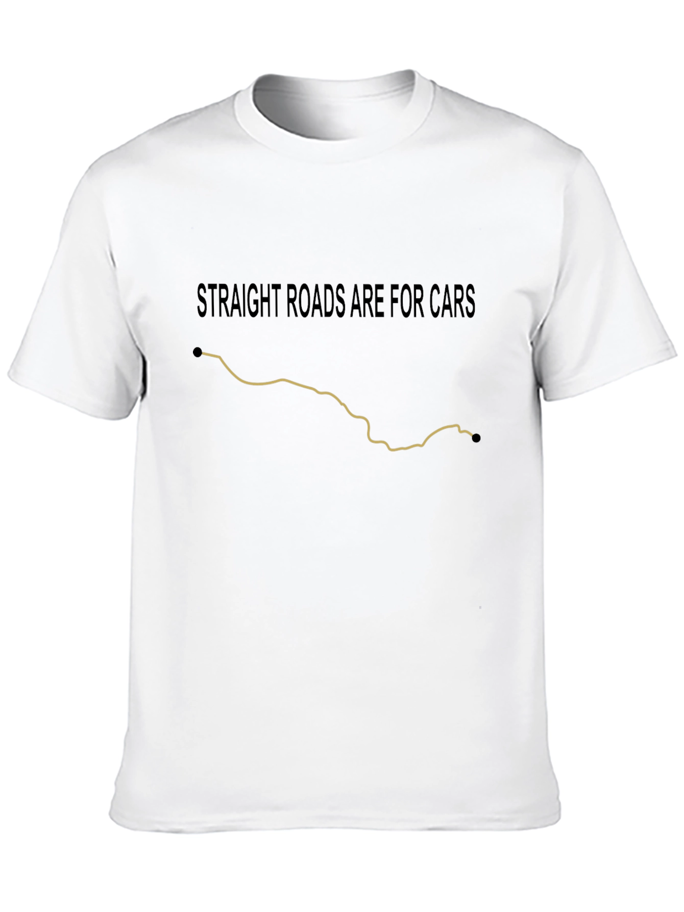 Straight Roads Are For Cars Graphic Tee