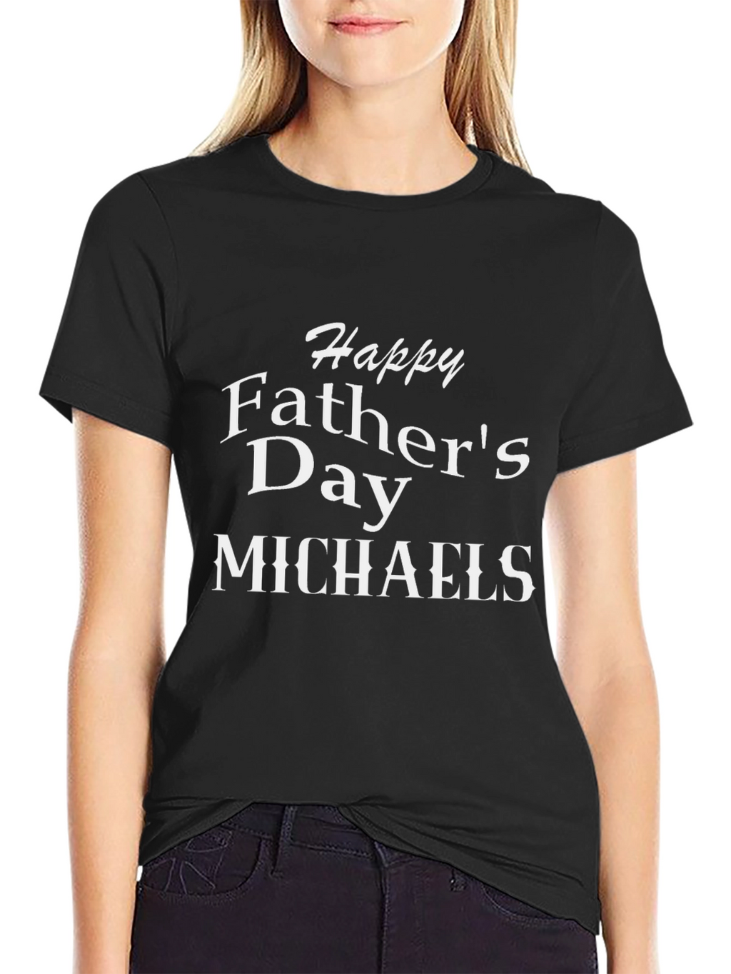 Happy Fathers Day Michaels T-Shirt