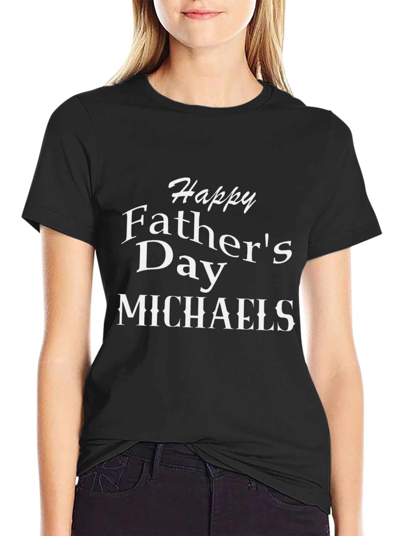 Happy Fathers Day Michaels T-Shirt