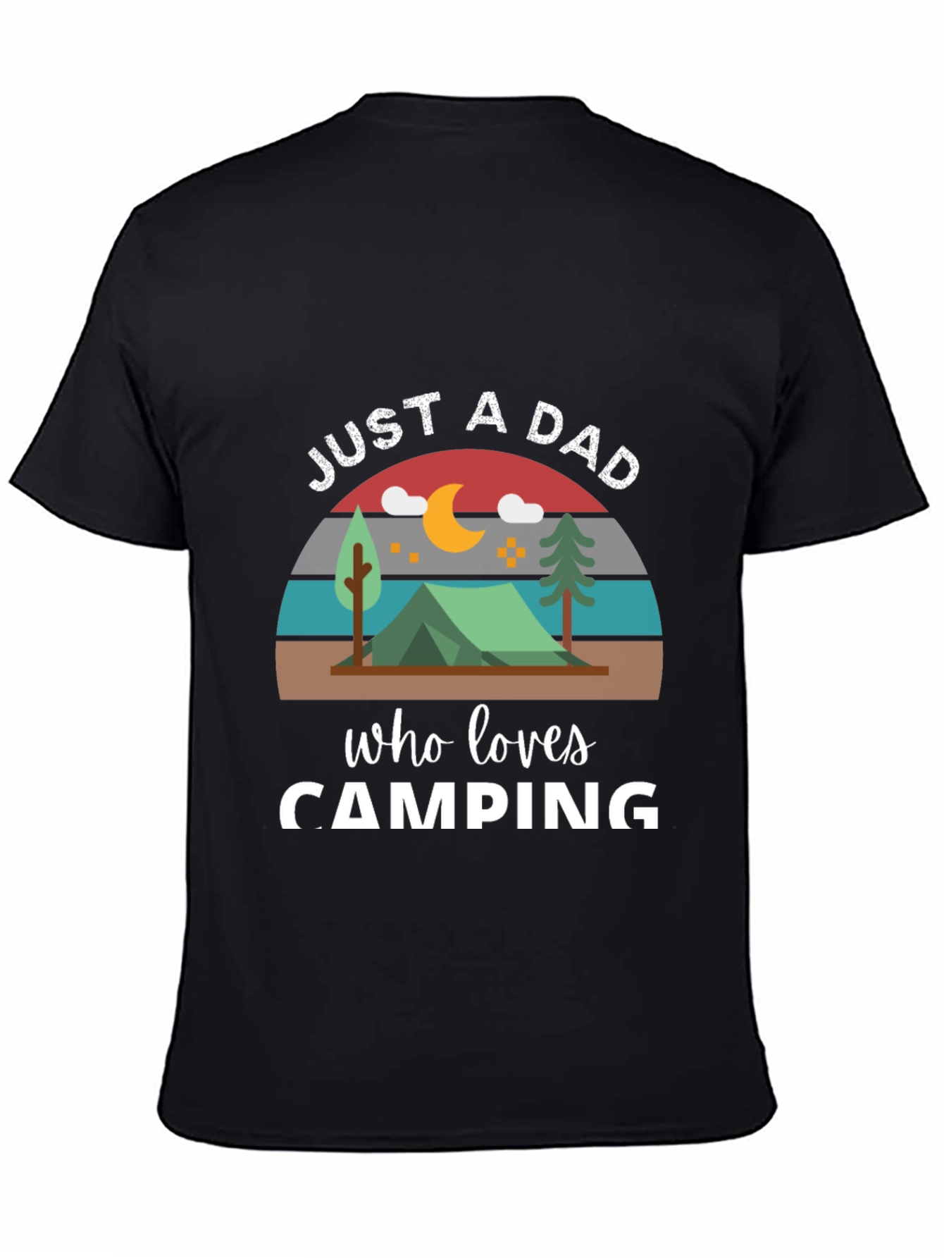Just a Dad Who Loves Camping T-Shirt