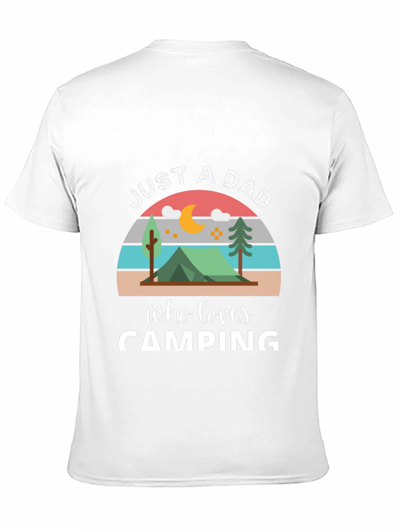Just a Dad Who Loves Camping T-Shirt