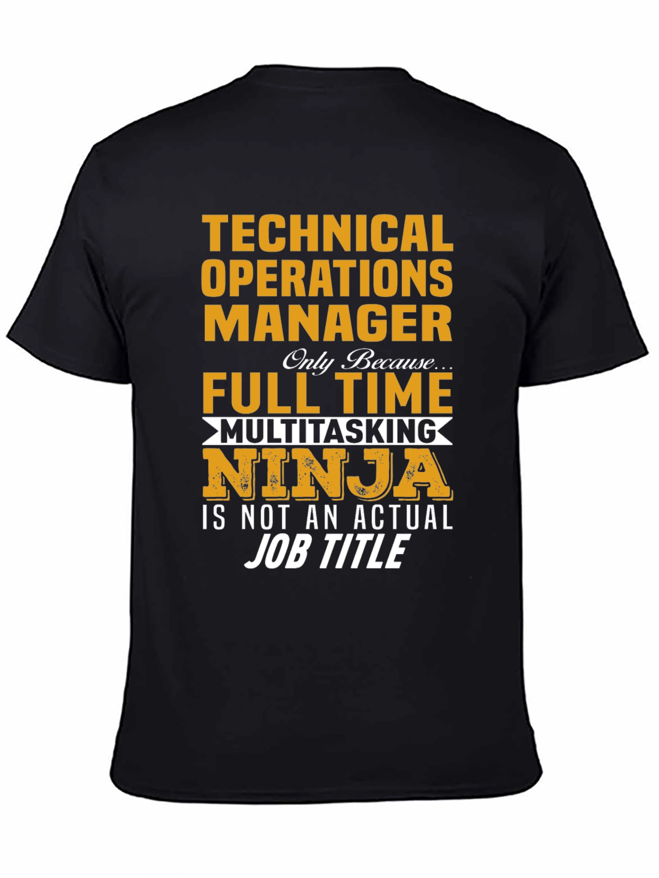 Technical Operations Manager Multitasking Ninja T-Shirt