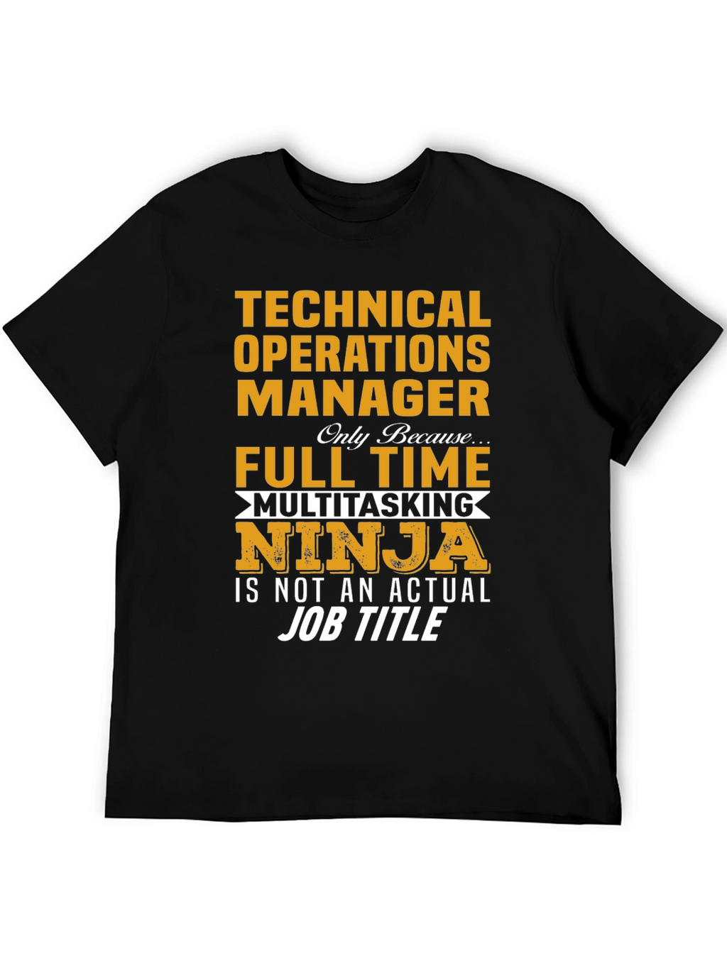 Technical Operations Manager Multitasking Ninja T-Shirt