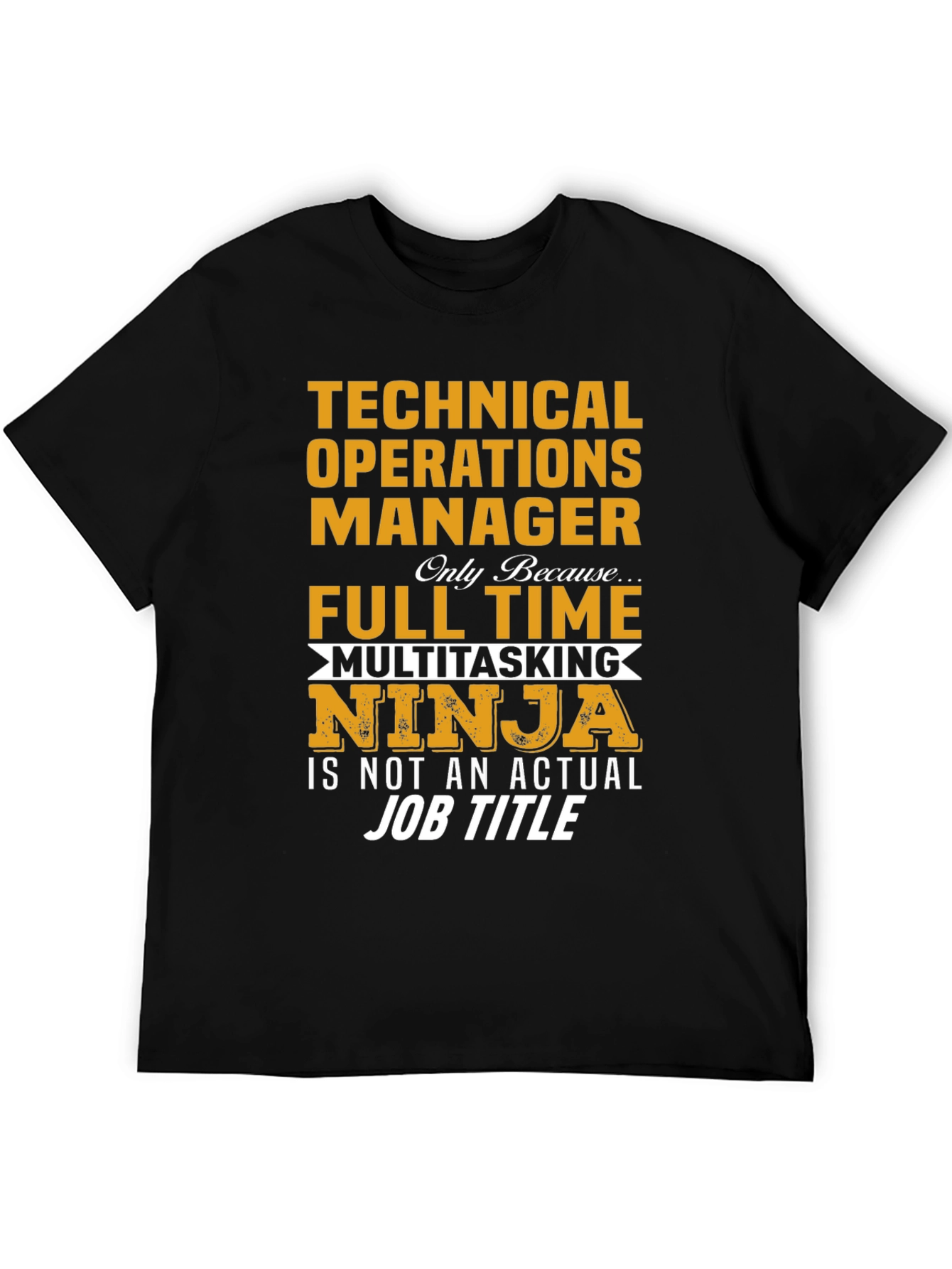 Technical Operations Manager Multitasking Ninja T-Shirt