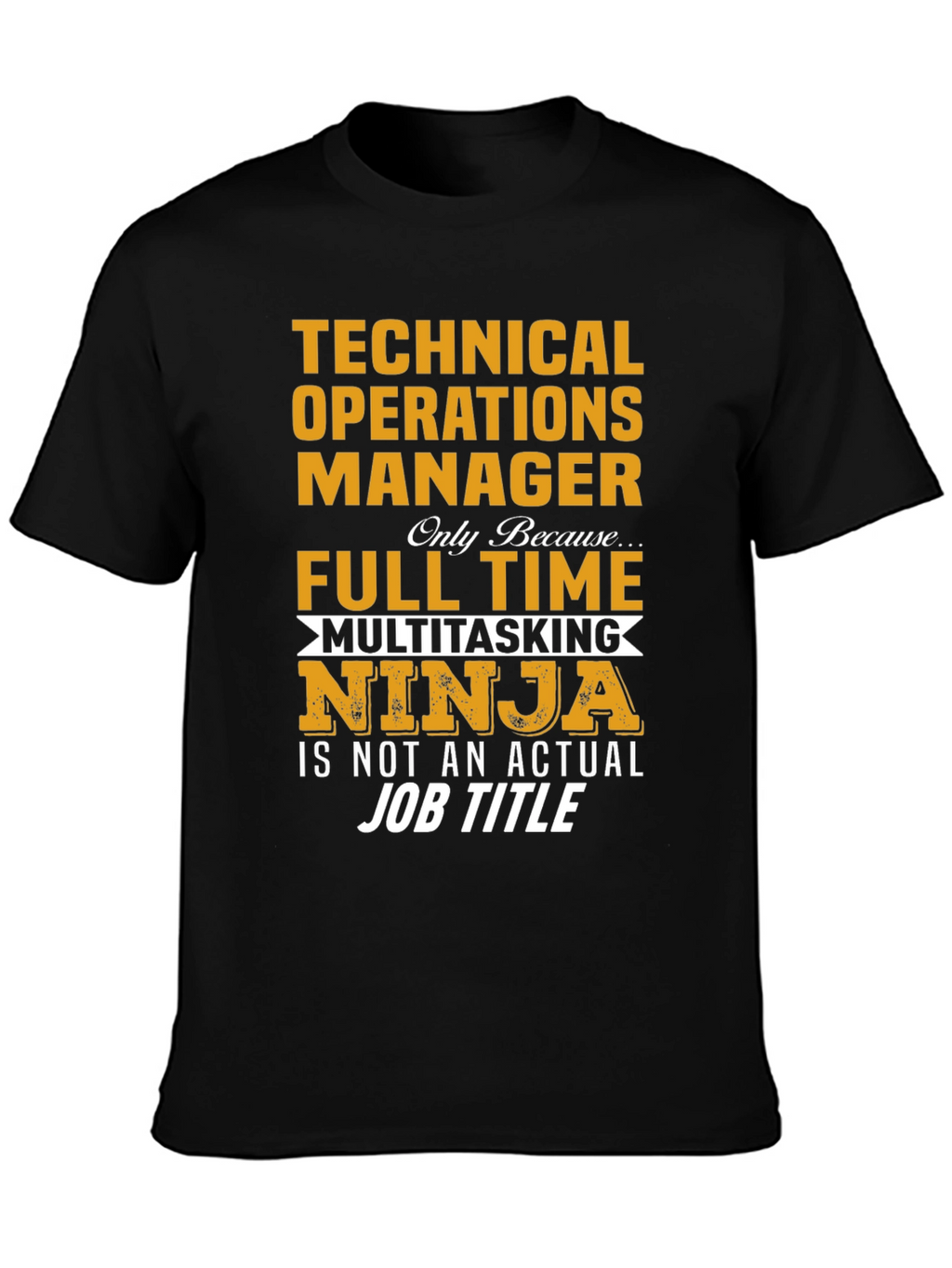 Technical Operations Manager Multitasking Ninja T-Shirt