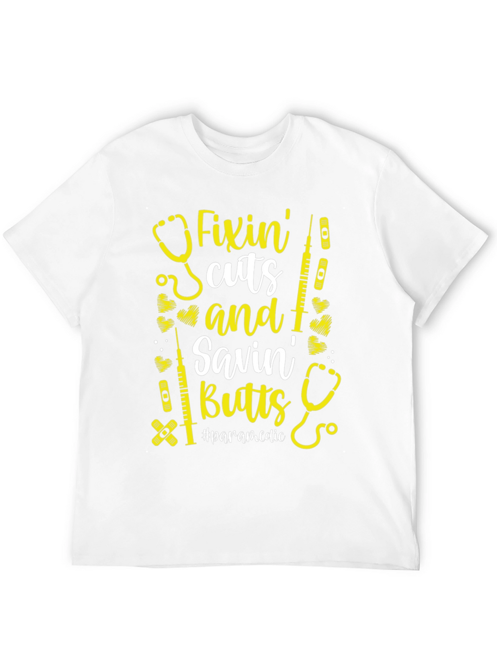 Fixin Cuts & Savin Butts Paramedic T-Shirt