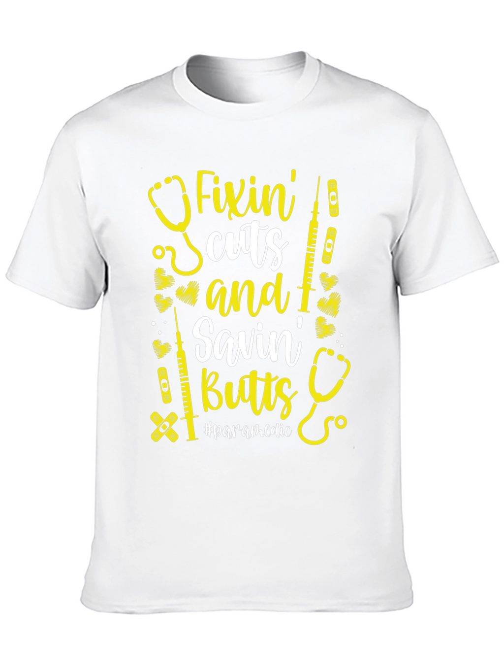 Fixin Cuts & Savin Butts Paramedic T-Shirt