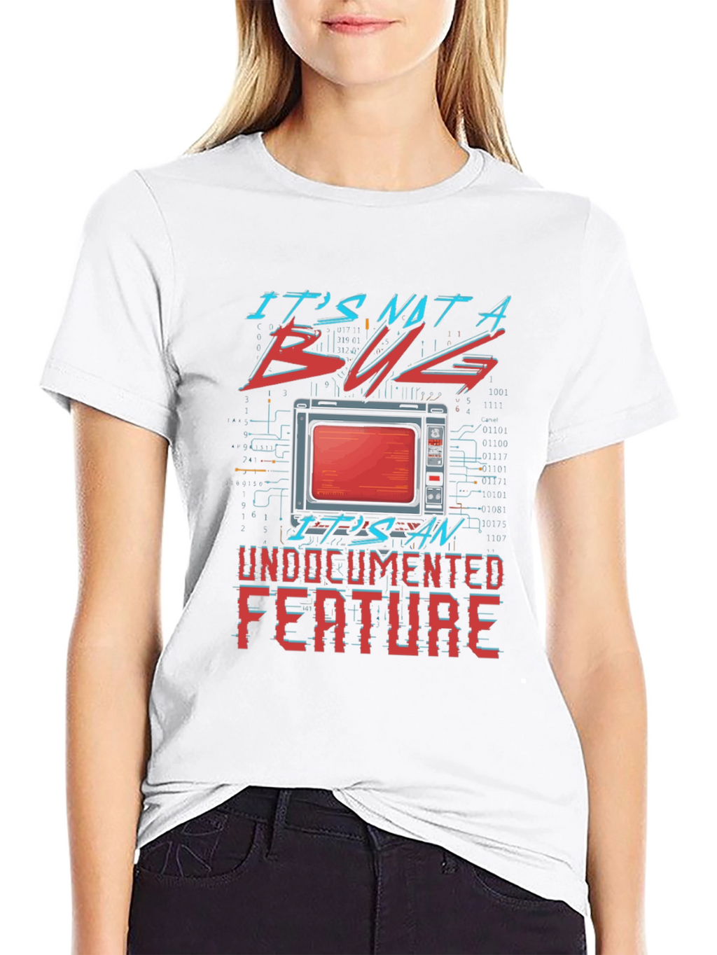 Its Not a Bug Undocumented Feature T-Shirt