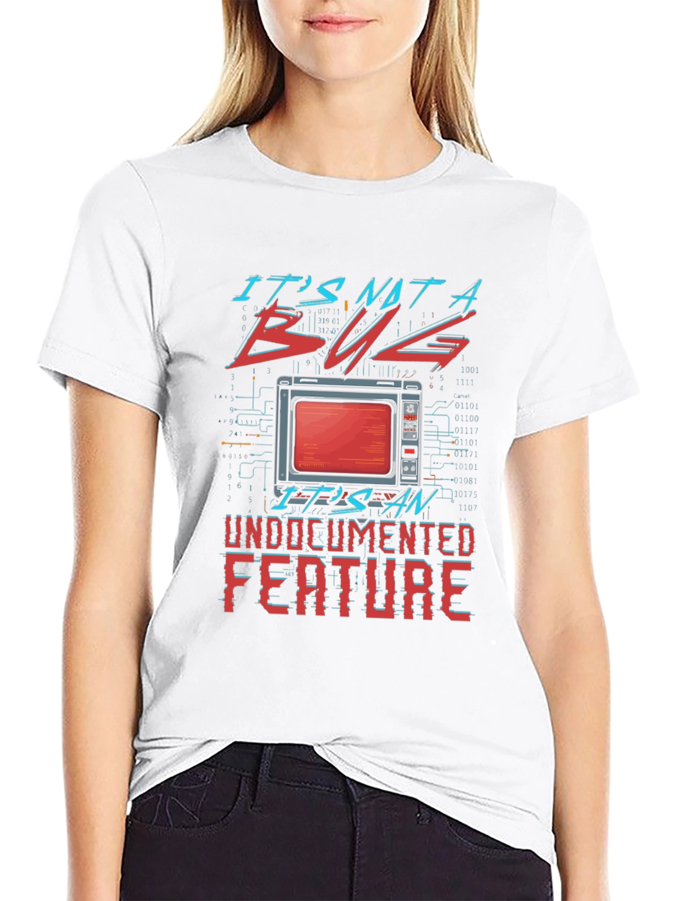 Its Not a Bug Undocumented Feature T-Shirt