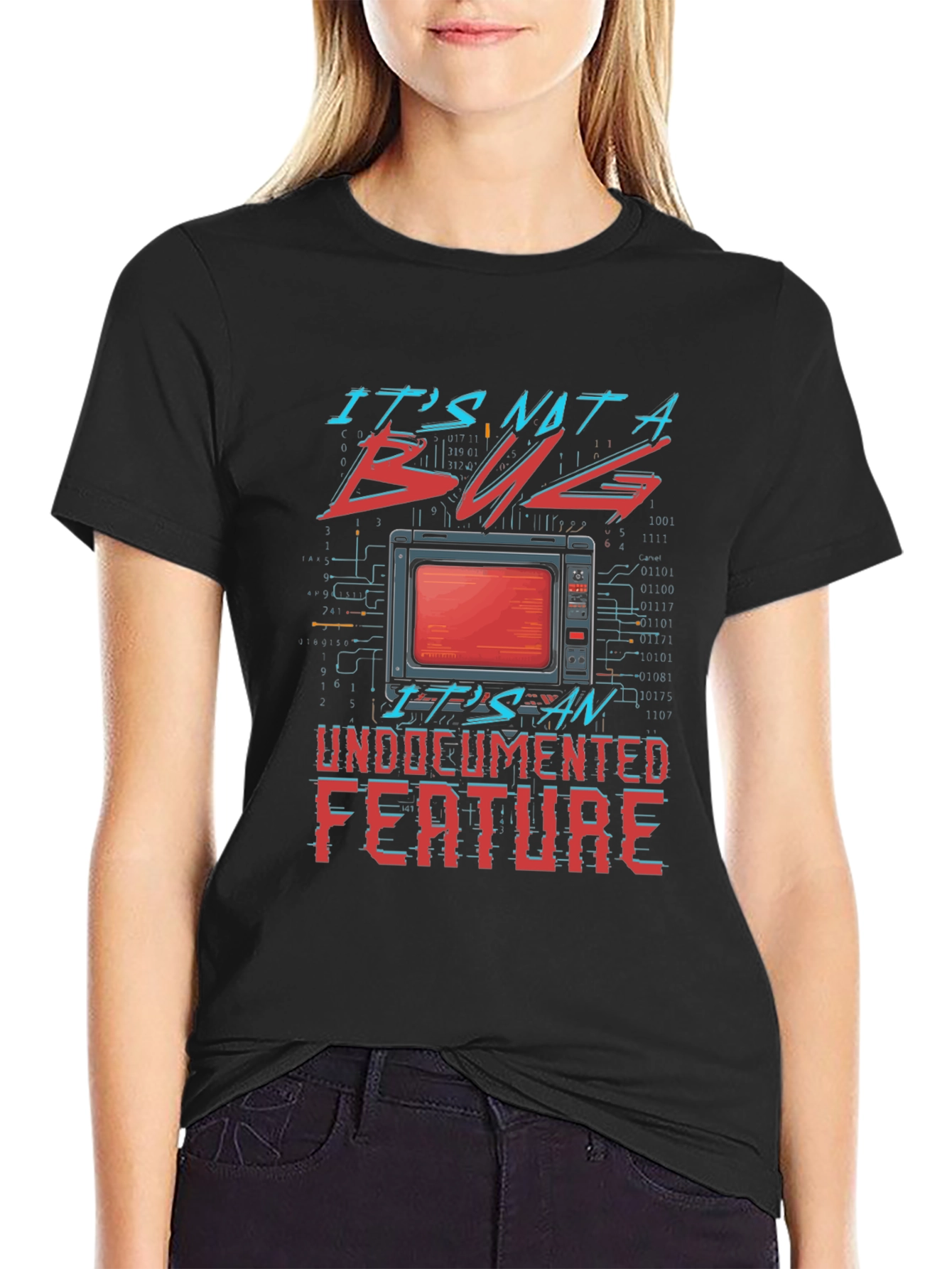 Its Not a Bug Undocumented Feature T-Shirt