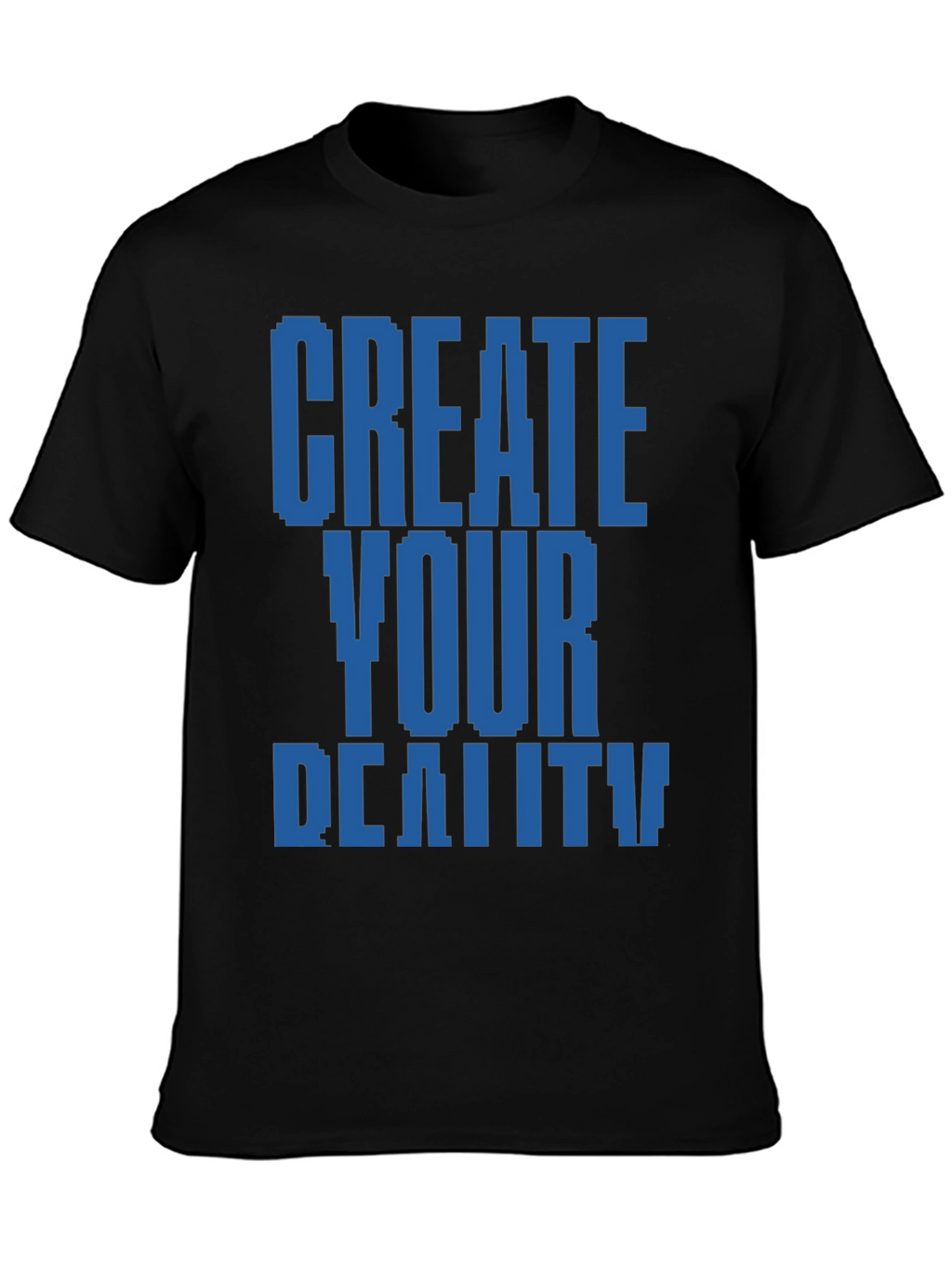 Create Your Reality T-Shirt - Pixel Design
