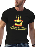 Funny Birthday Cake On Fire T-Shirt