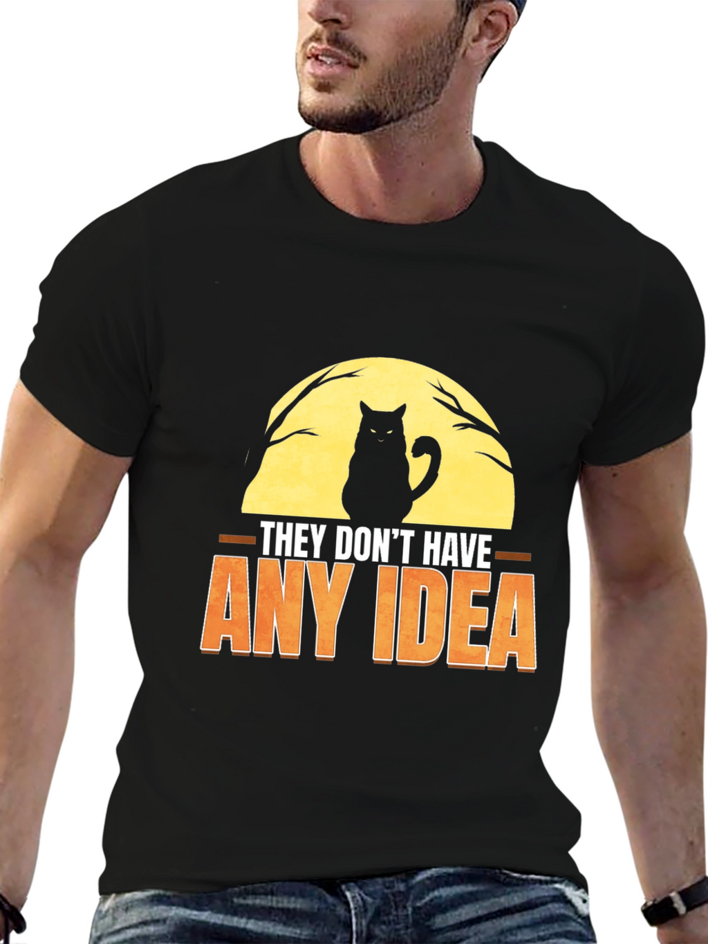 They Dont Have Any Idea Cat Graphic T-Shirt