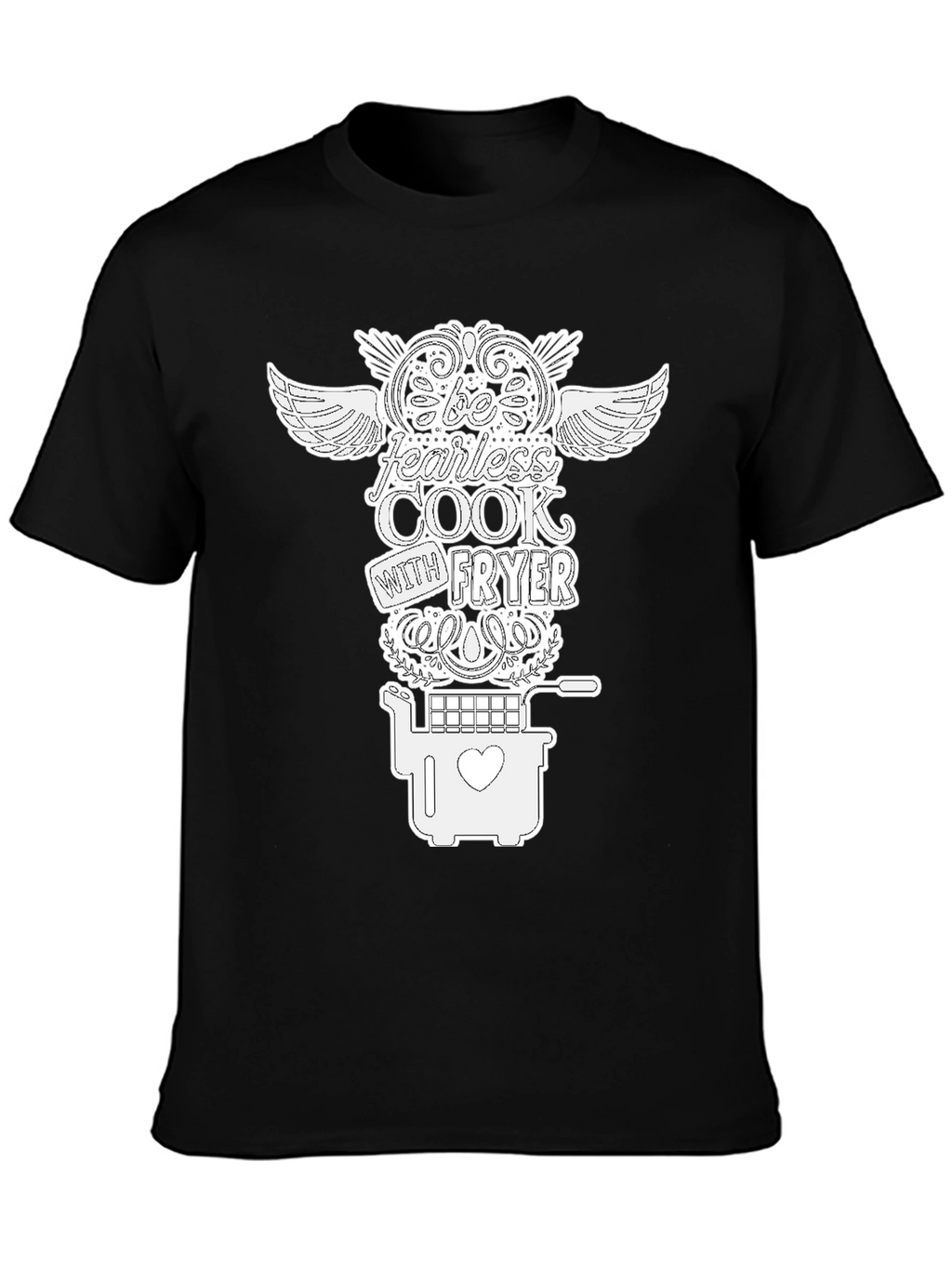Be Fearless Cook with Fryer Black Graphic T-Shirt