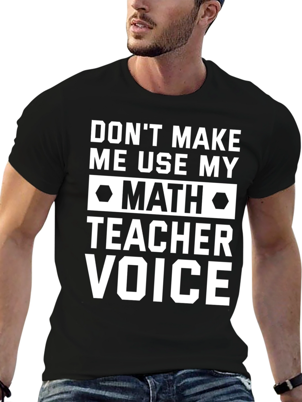 Math Teacher Voice T-Shirt - Funny Teacher Gift