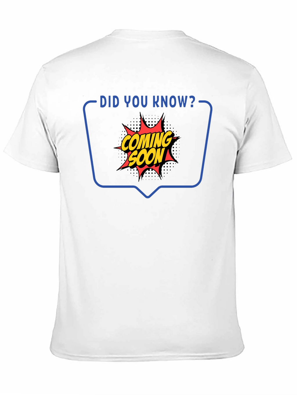 Coming Soon Graphic Tee - Did You Know T-Shirt