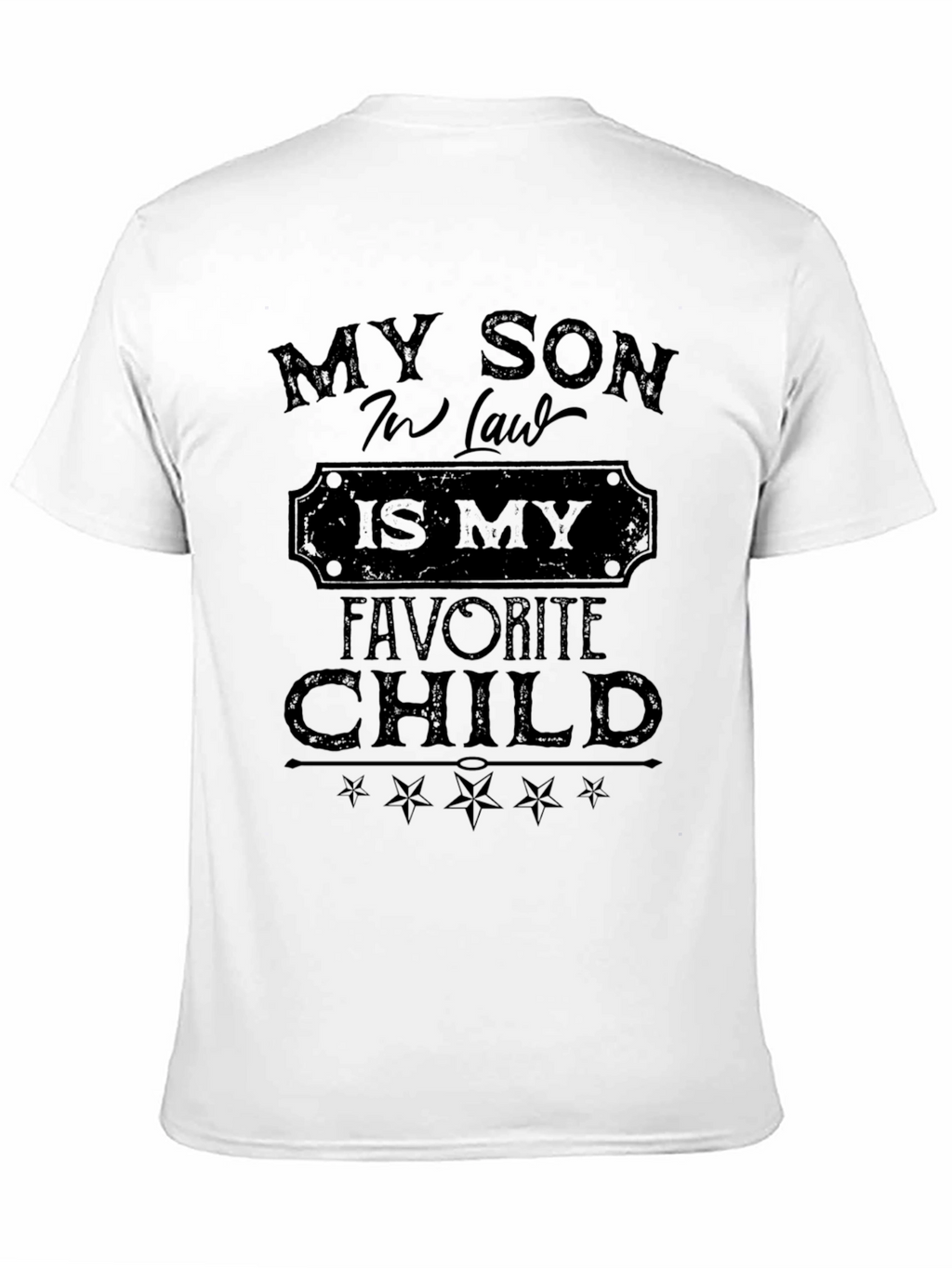 My Son-in-Law Is My Favorite Child Black T-Shirt