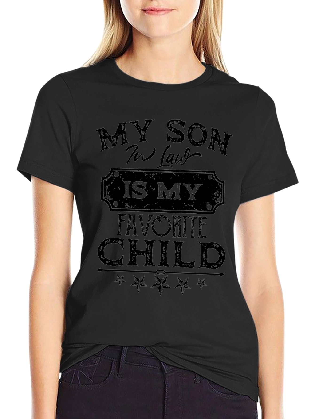 My Son-in-Law Is My Favorite Child Black T-Shirt