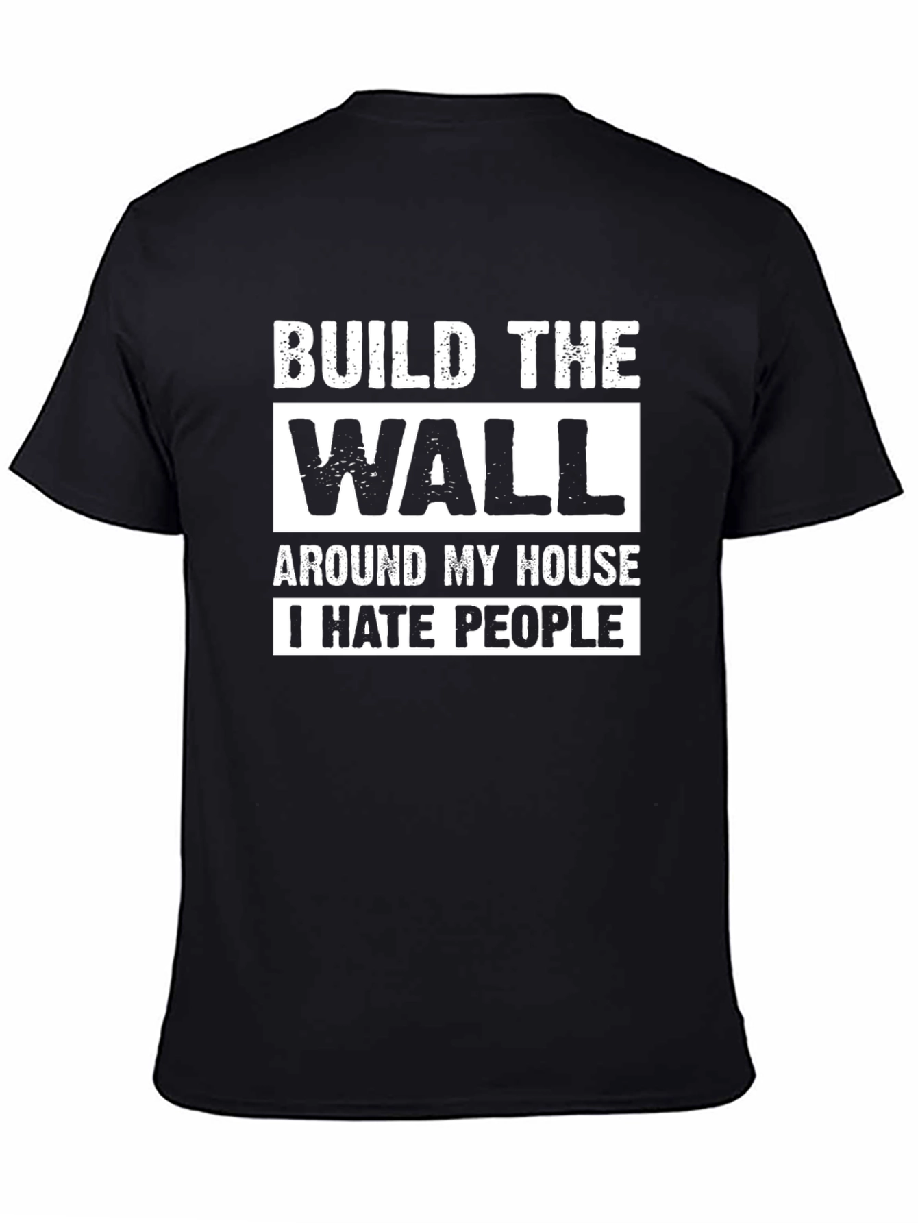Build The Wall I Hate People Graphic T-Shirt