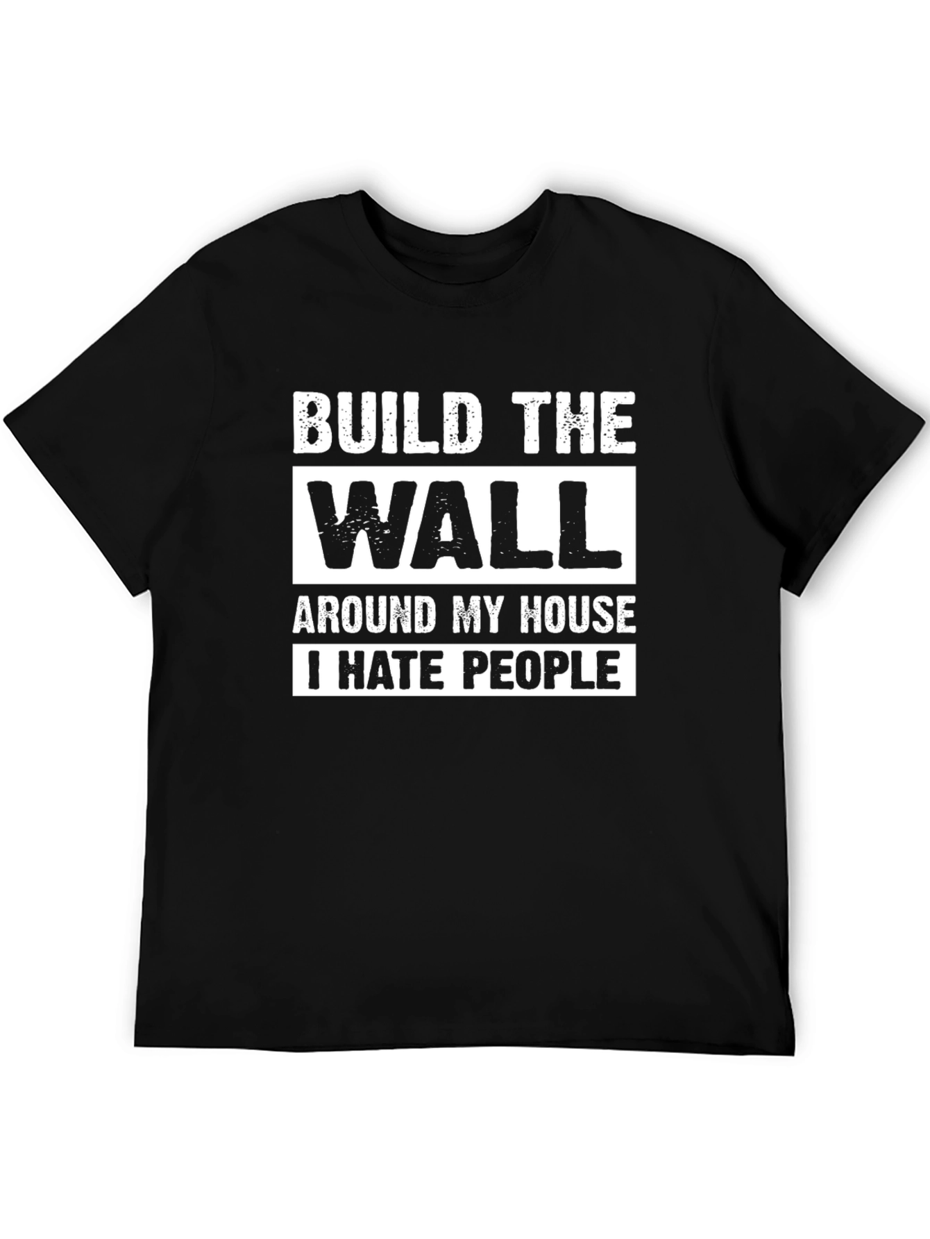 Build The Wall I Hate People Graphic T-Shirt