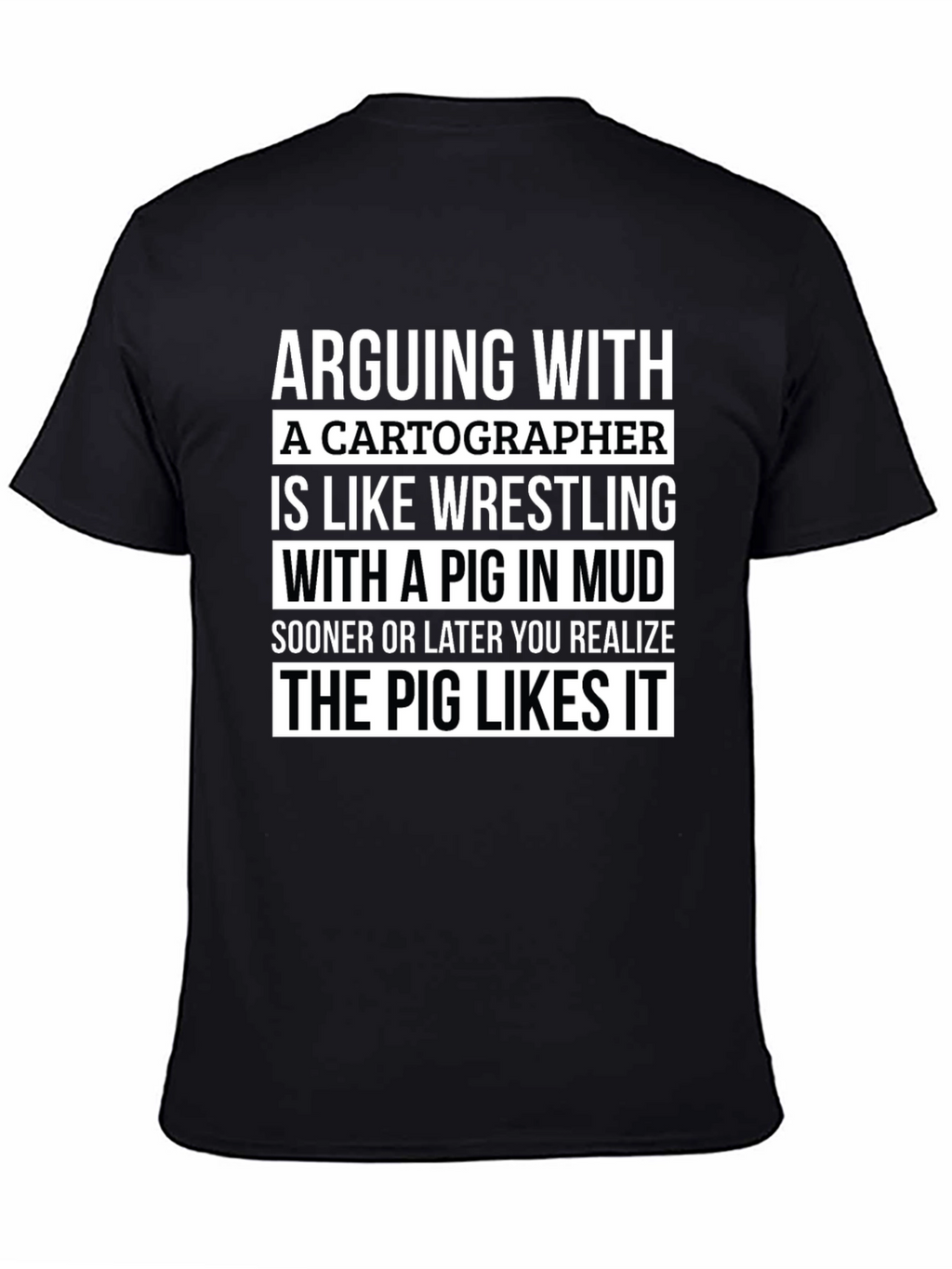 Arguing With a Cartographer Funny T-Shirt