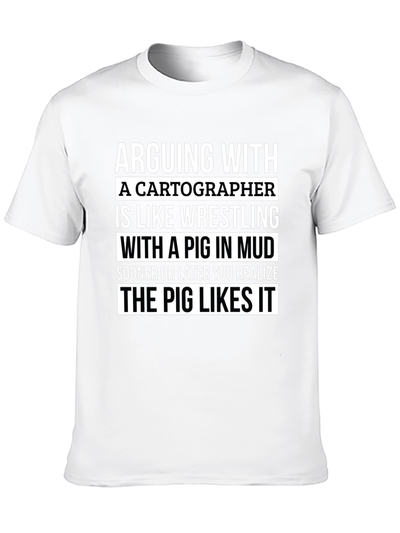 Arguing With a Cartographer Funny T-Shirt