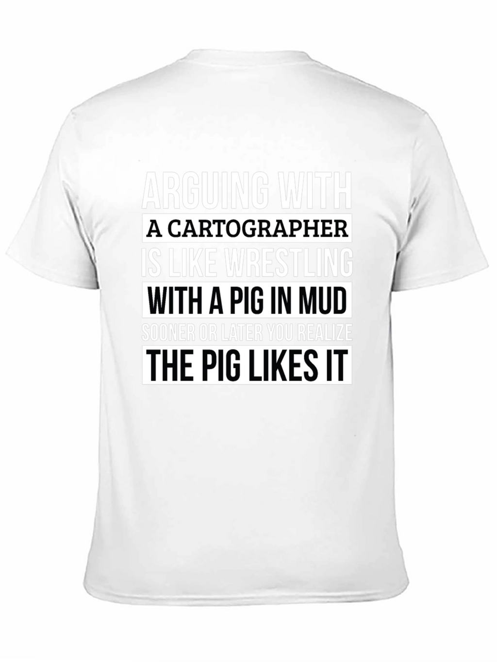 Arguing With a Cartographer Funny T-Shirt