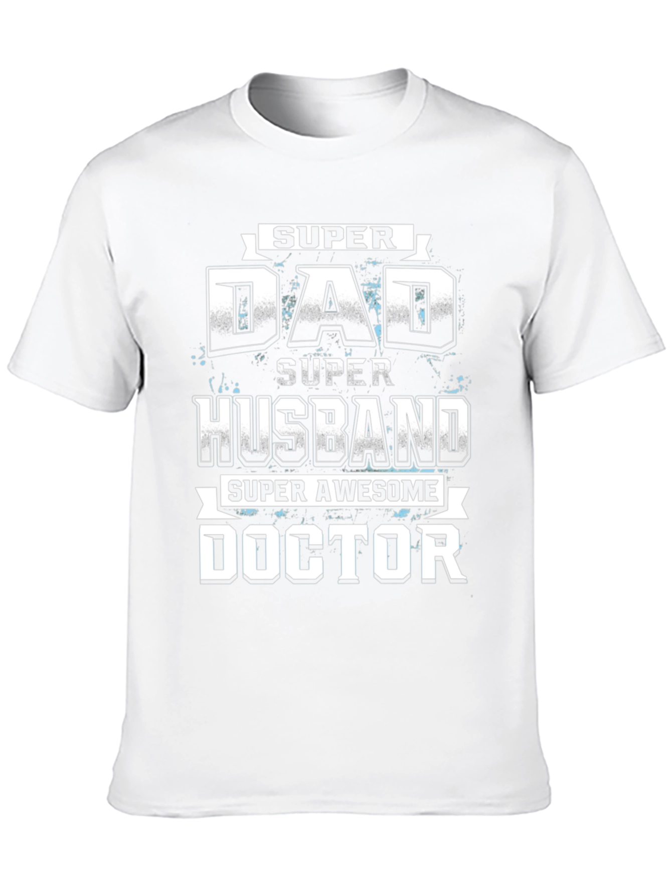 Super Dad Husband Doctor T-Shirt